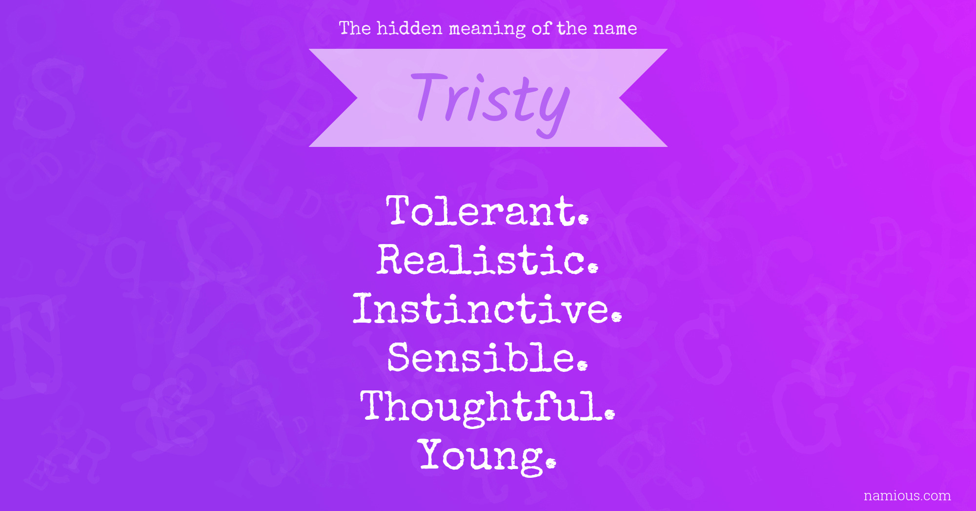 The hidden meaning of the name Tristy