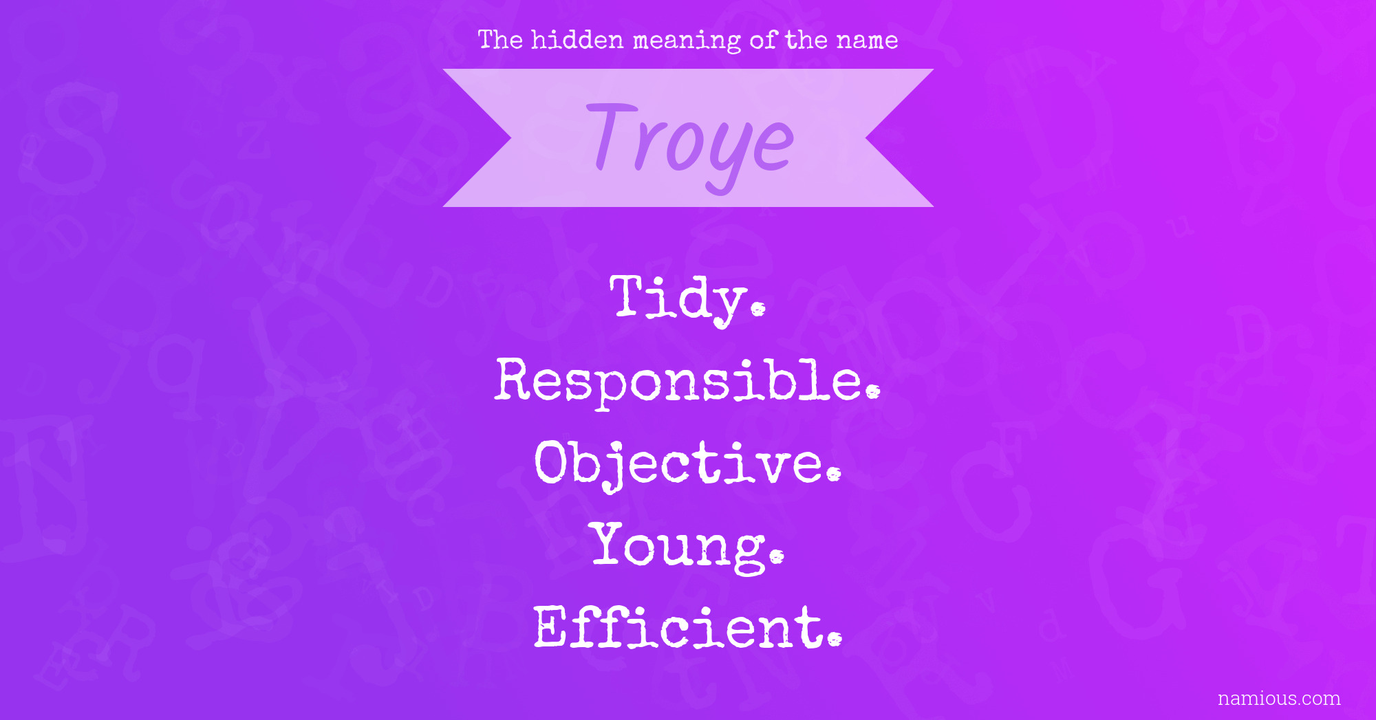 The hidden meaning of the name Troye