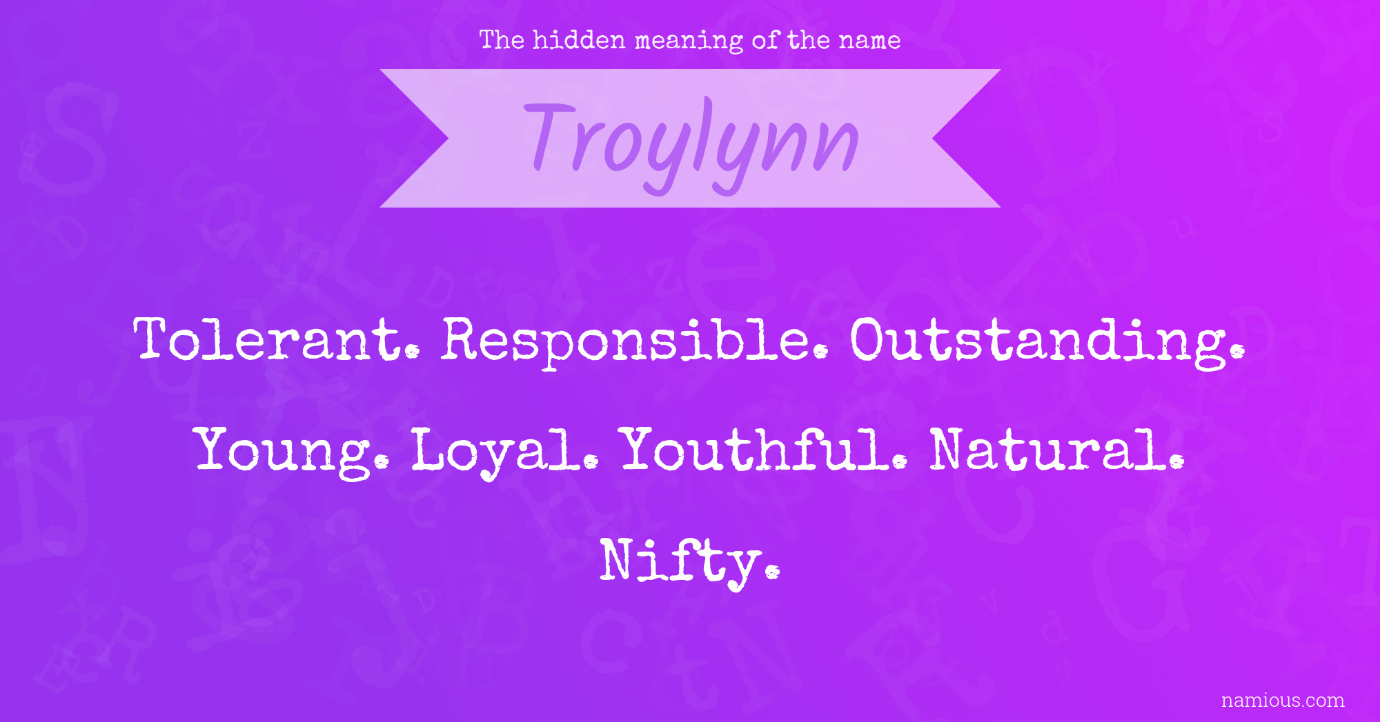 The hidden meaning of the name Troylynn