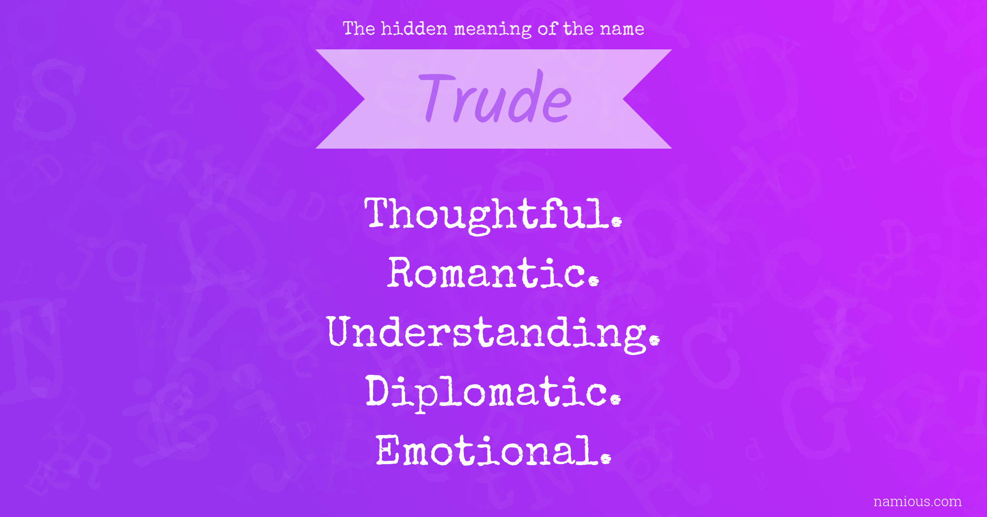 The hidden meaning of the name Trude