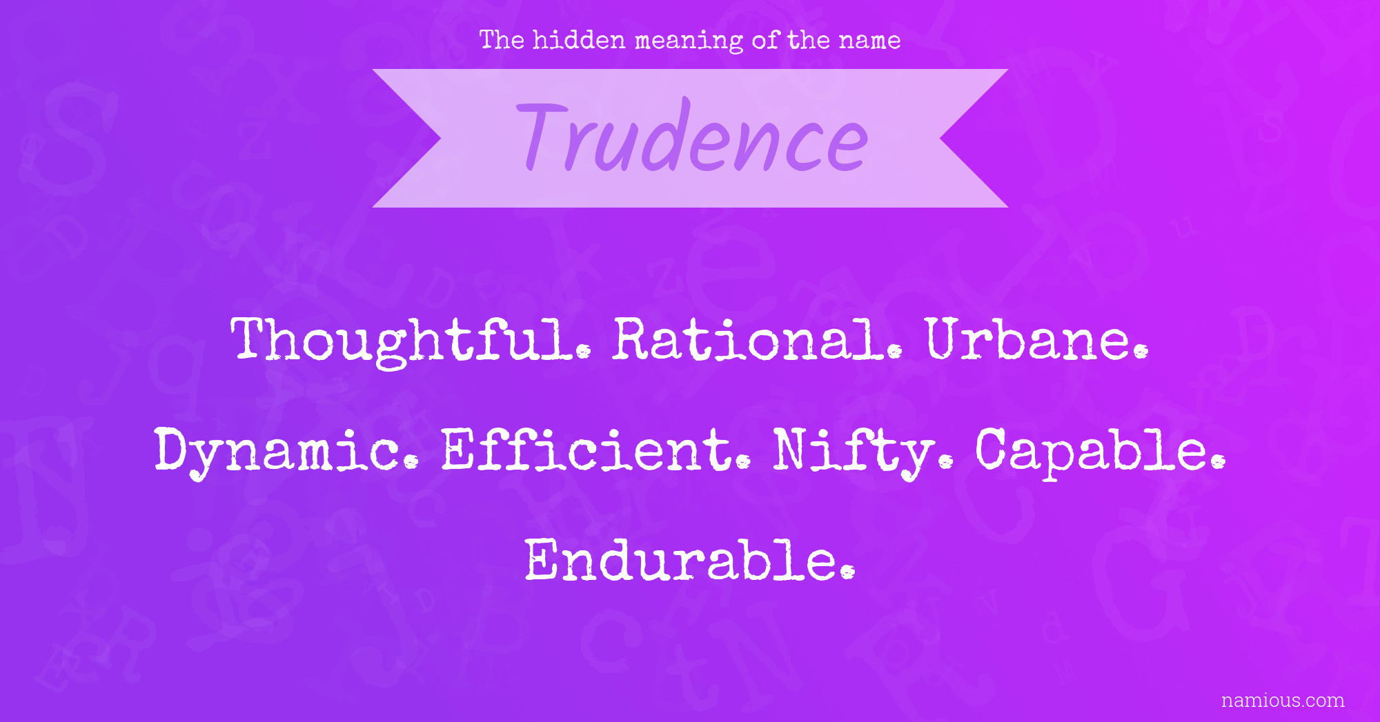 The hidden meaning of the name Trudence