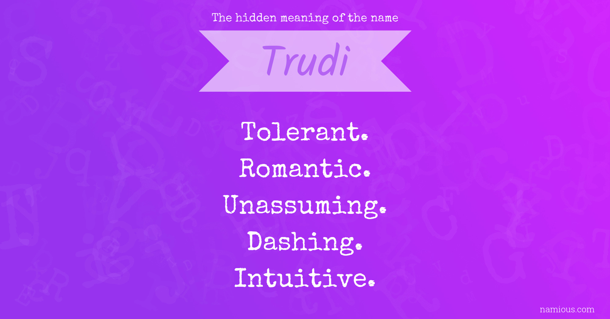 The hidden meaning of the name Trudi