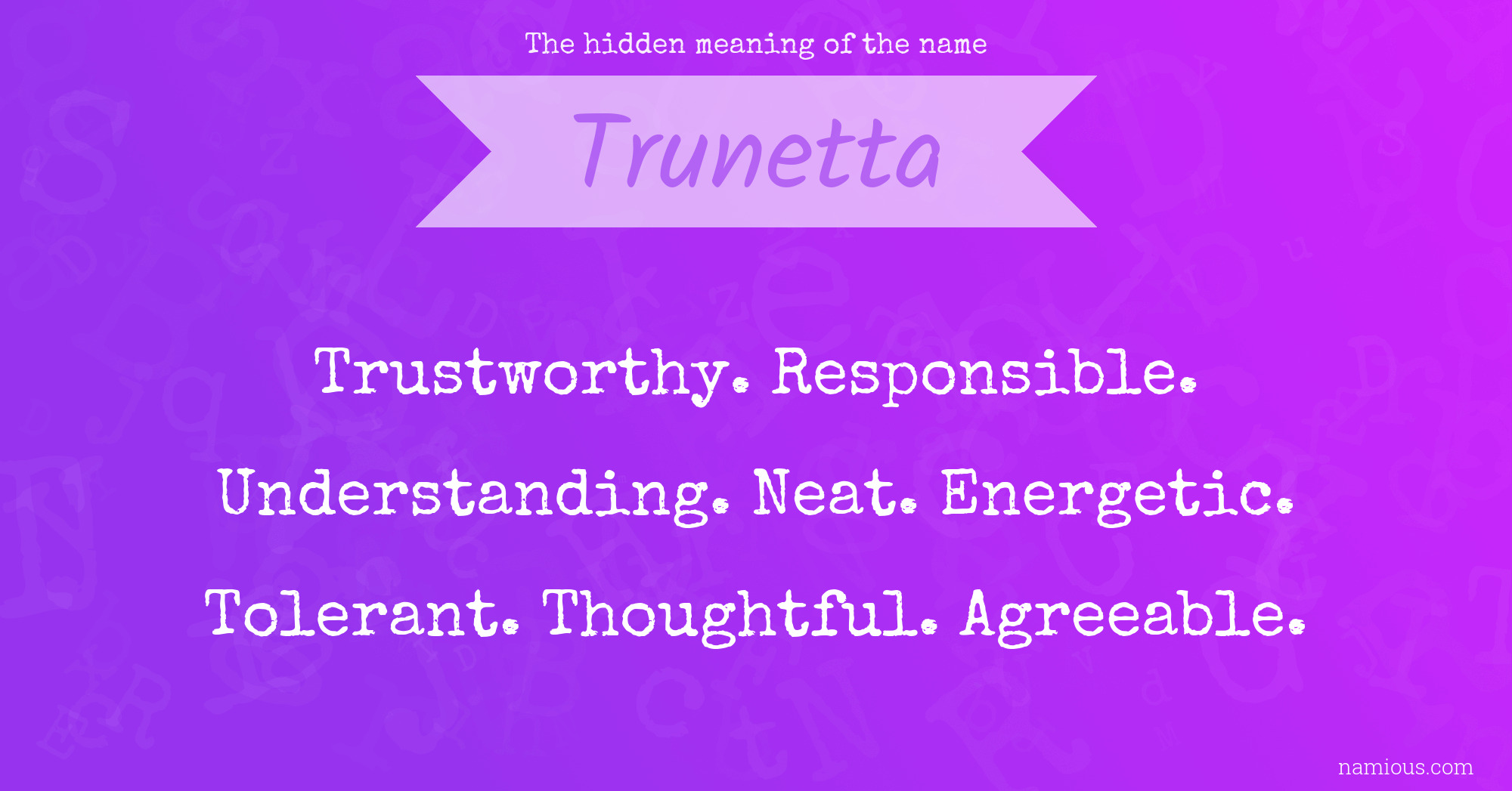 The hidden meaning of the name Trunetta