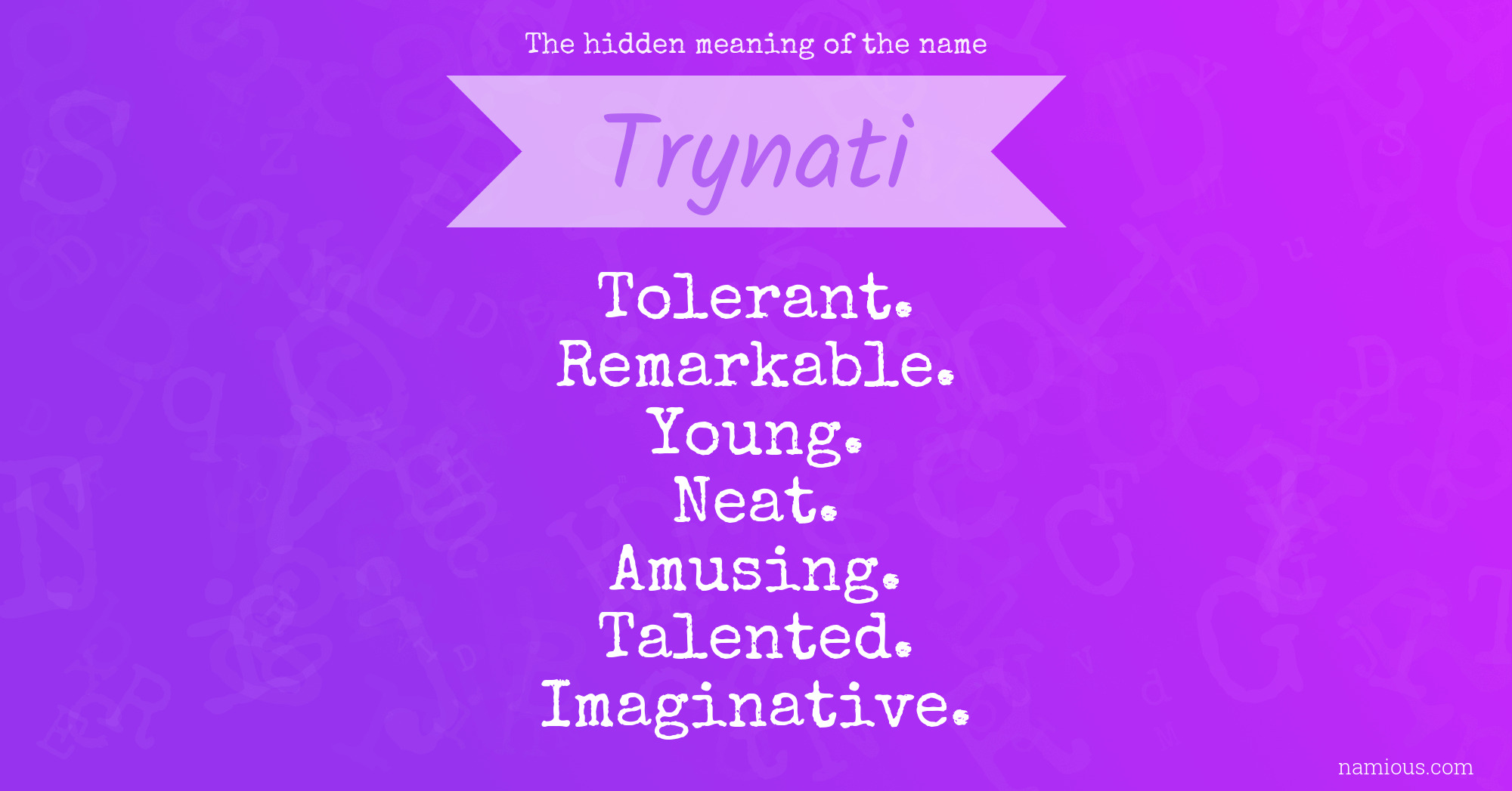 The hidden meaning of the name Trynati