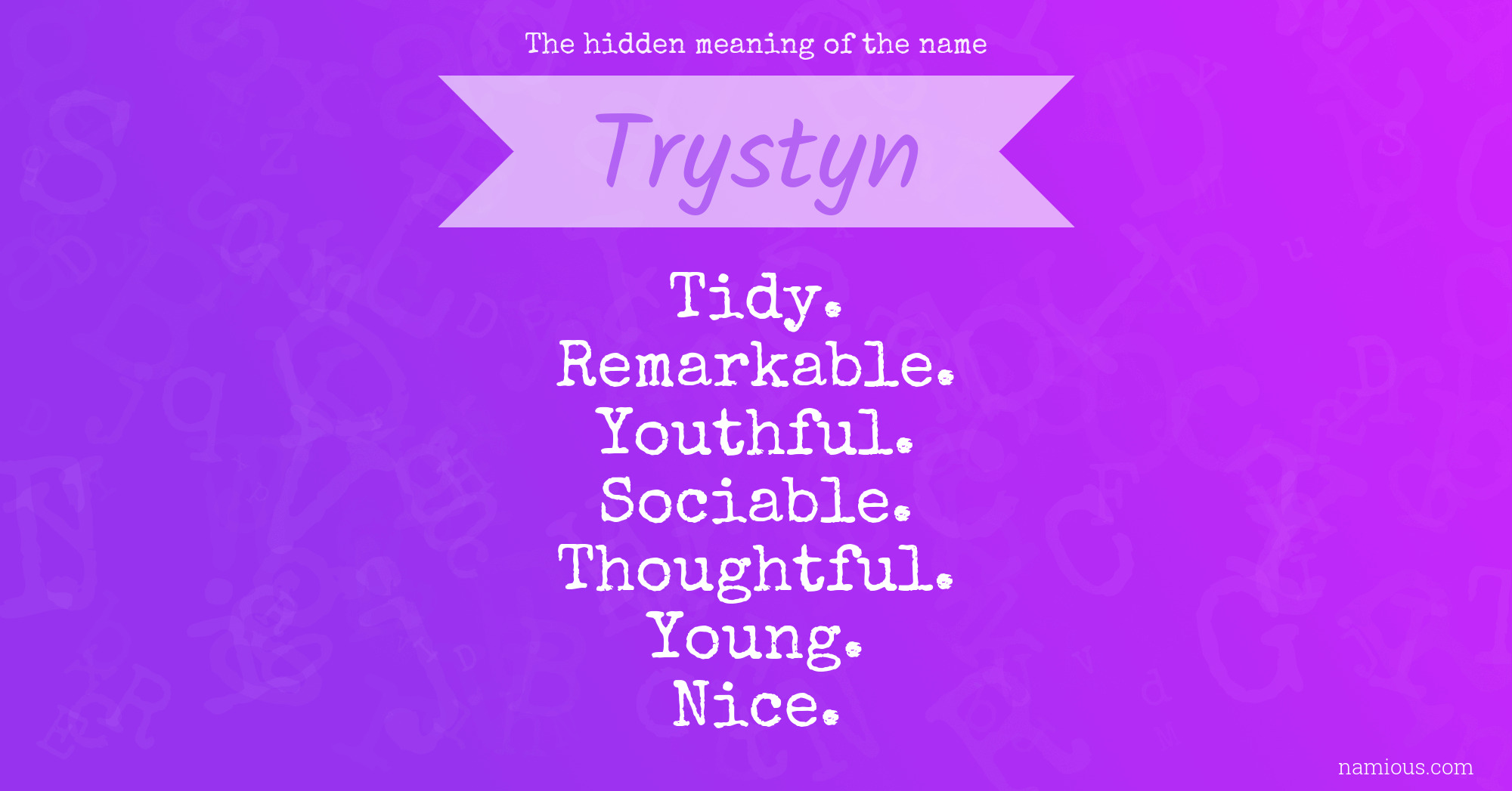 The hidden meaning of the name Trystyn