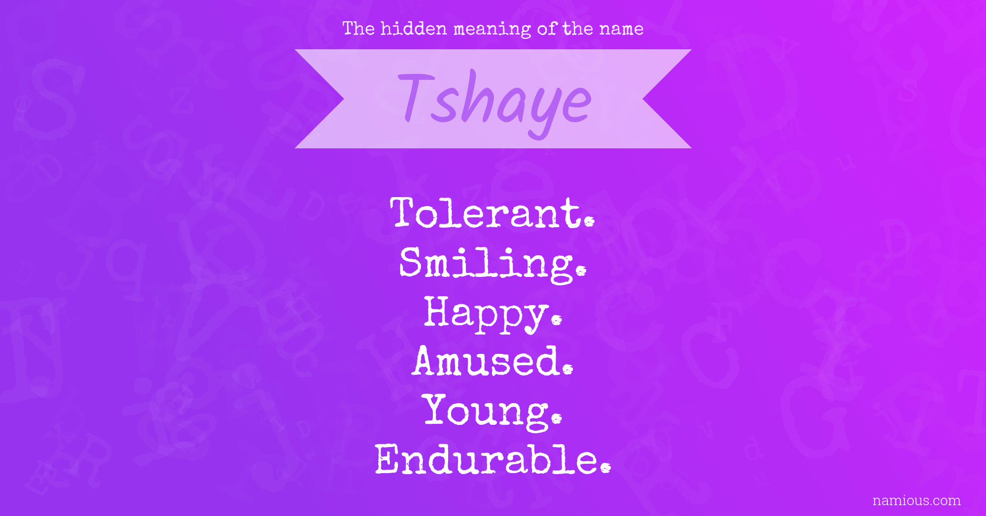 The hidden meaning of the name Tshaye