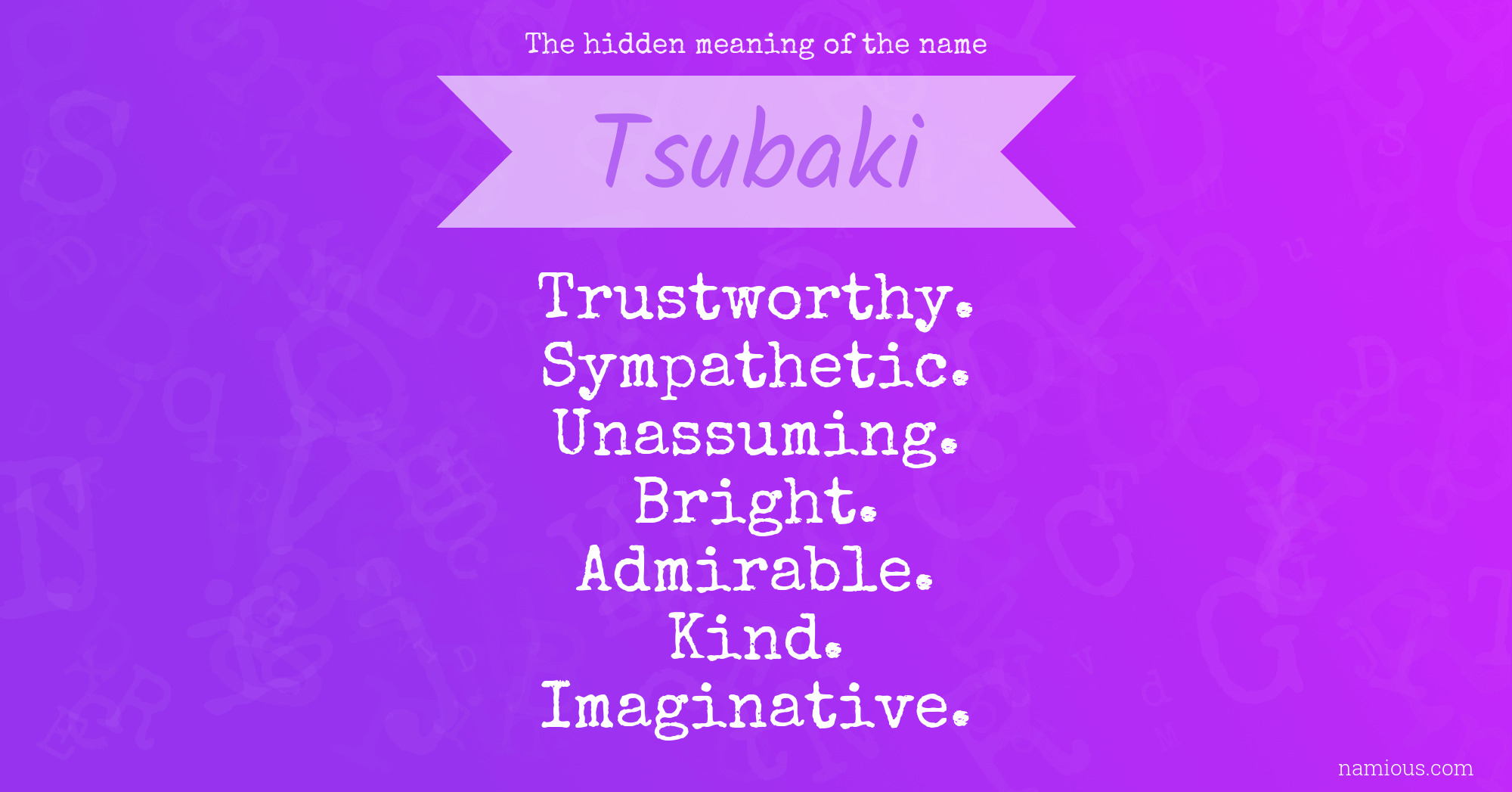 The hidden meaning of the name Tsubaki