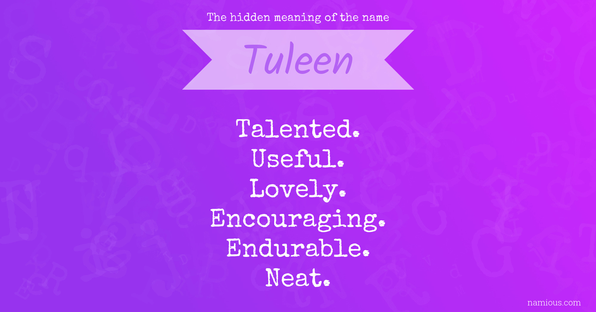 The hidden meaning of the name Tuleen