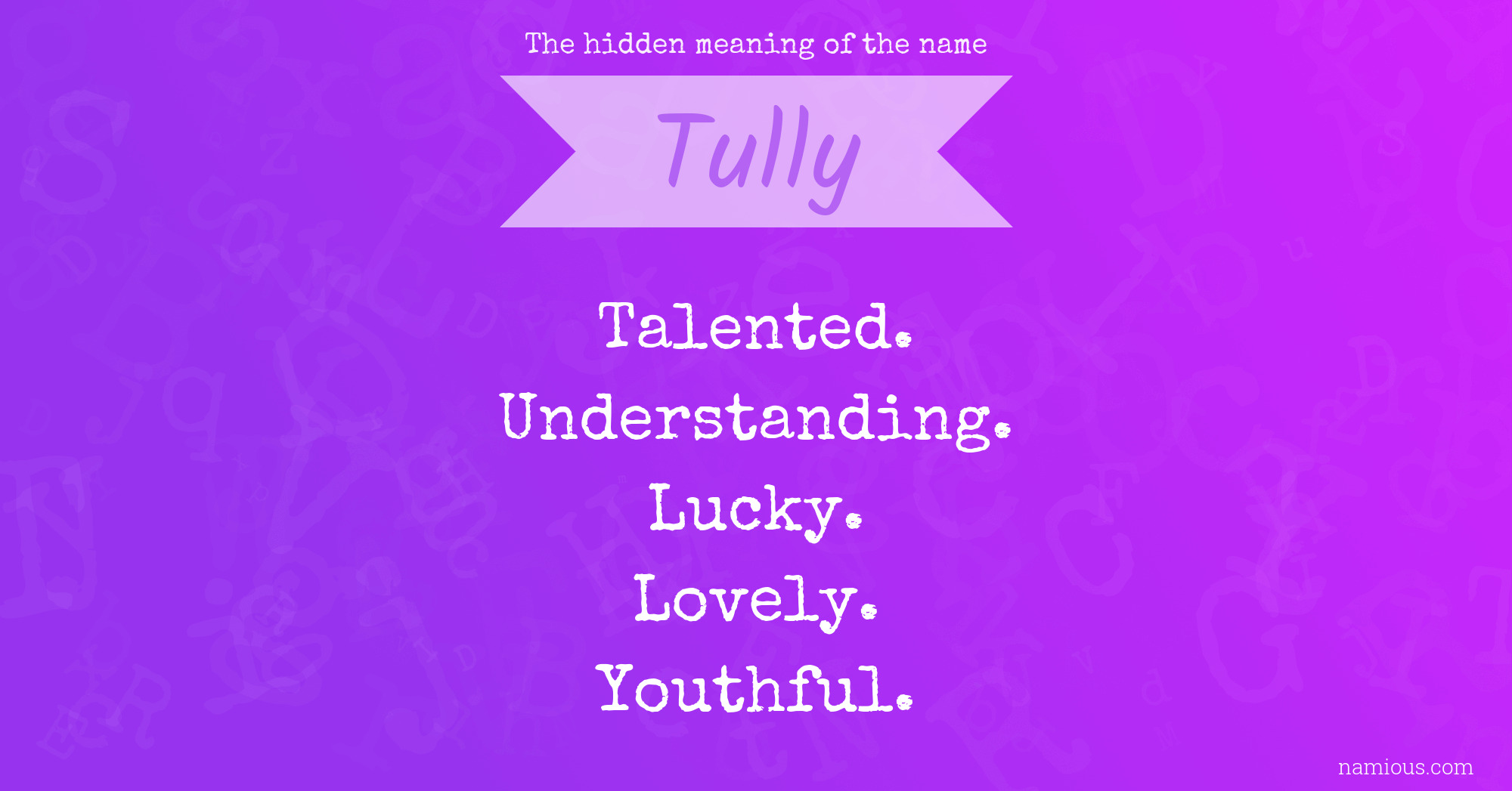 The hidden meaning of the name Tully