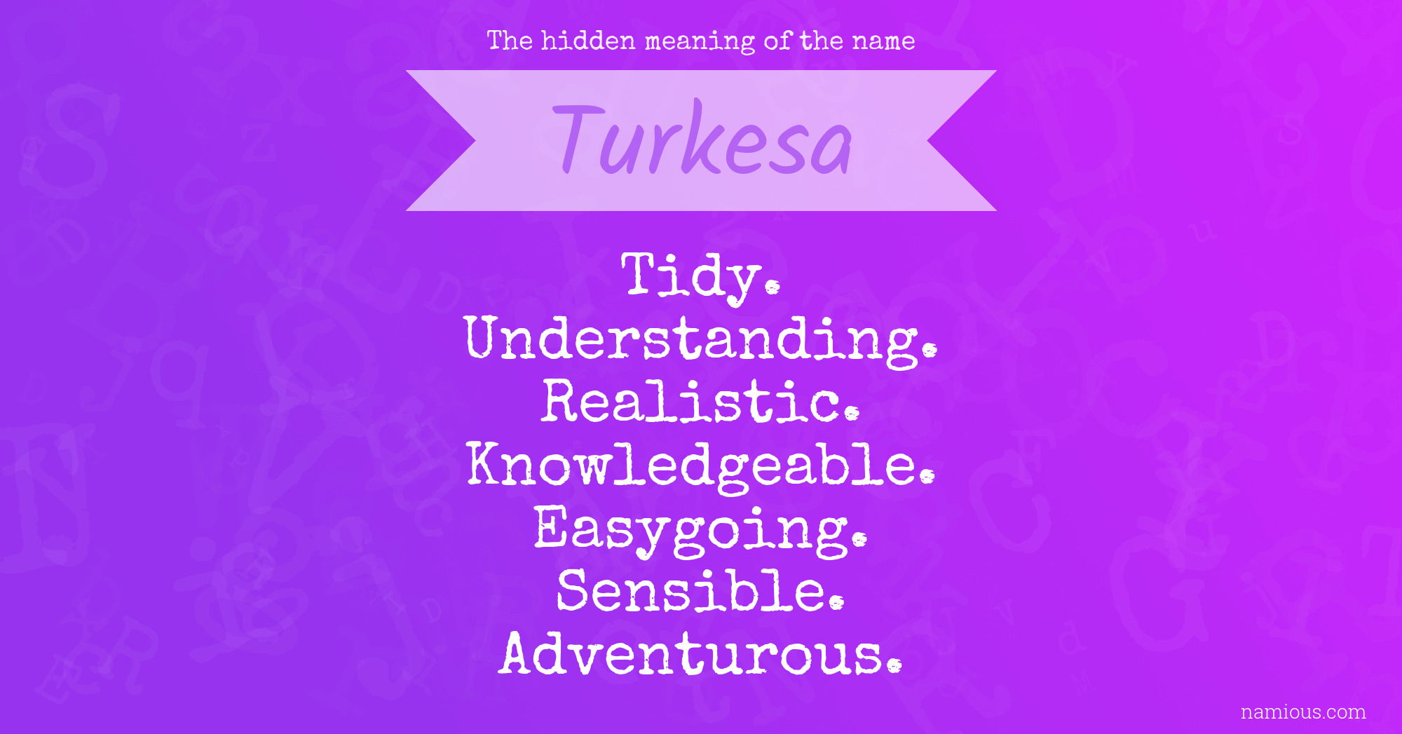 The hidden meaning of the name Turkesa