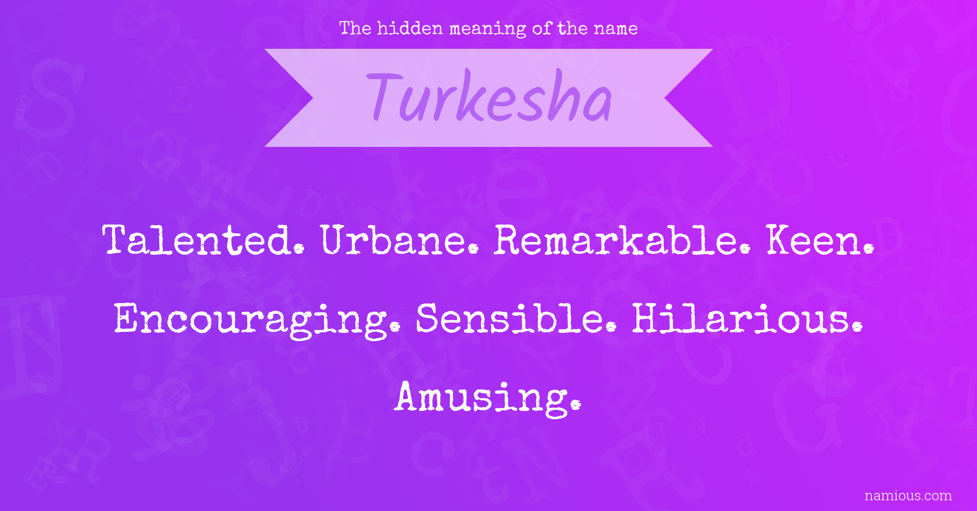 The hidden meaning of the name Turkesha