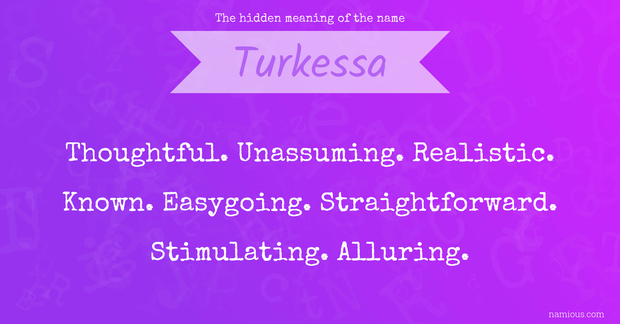 The hidden meaning of the name Turkessa