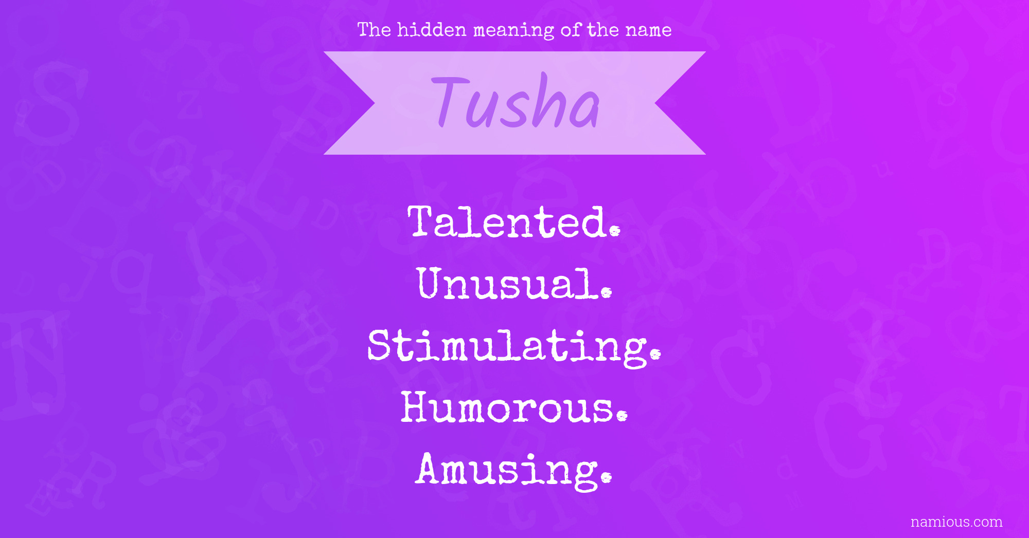 The hidden meaning of the name Tusha