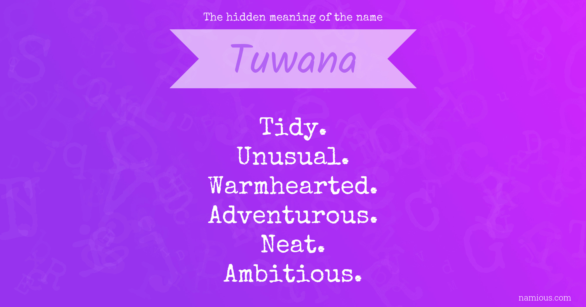 The hidden meaning of the name Tuwana