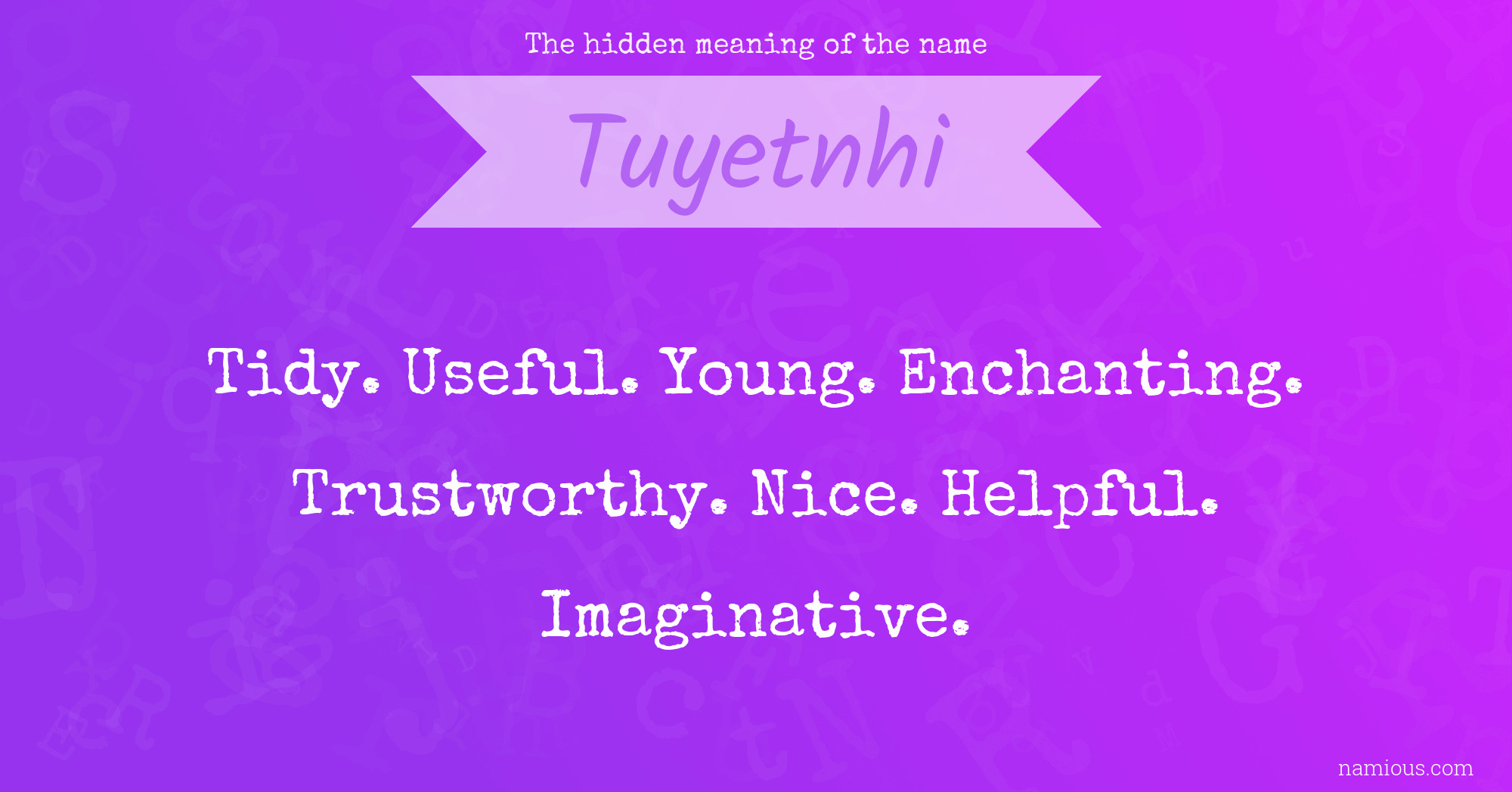 The hidden meaning of the name Tuyetnhi