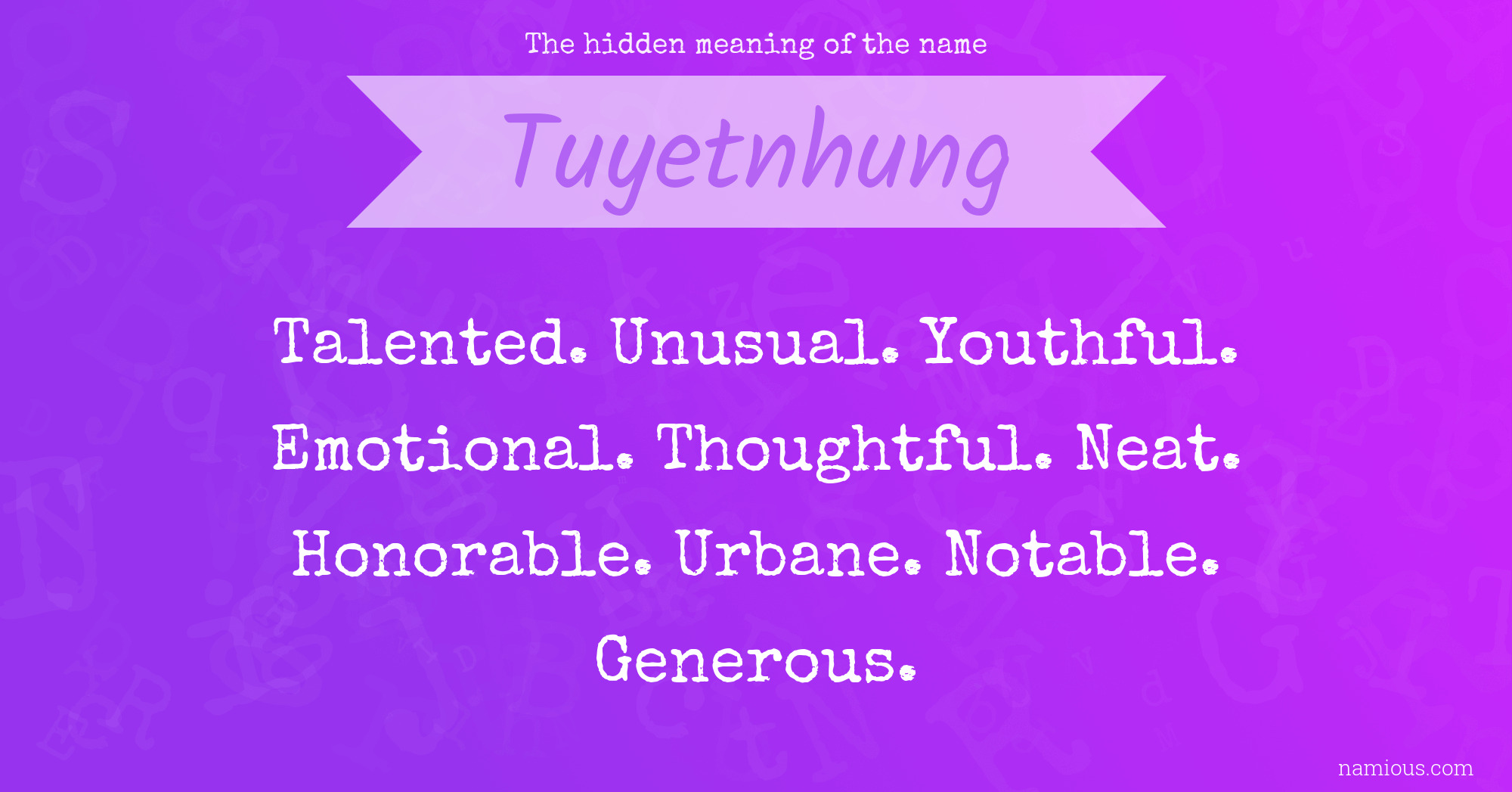 The hidden meaning of the name Tuyetnhung