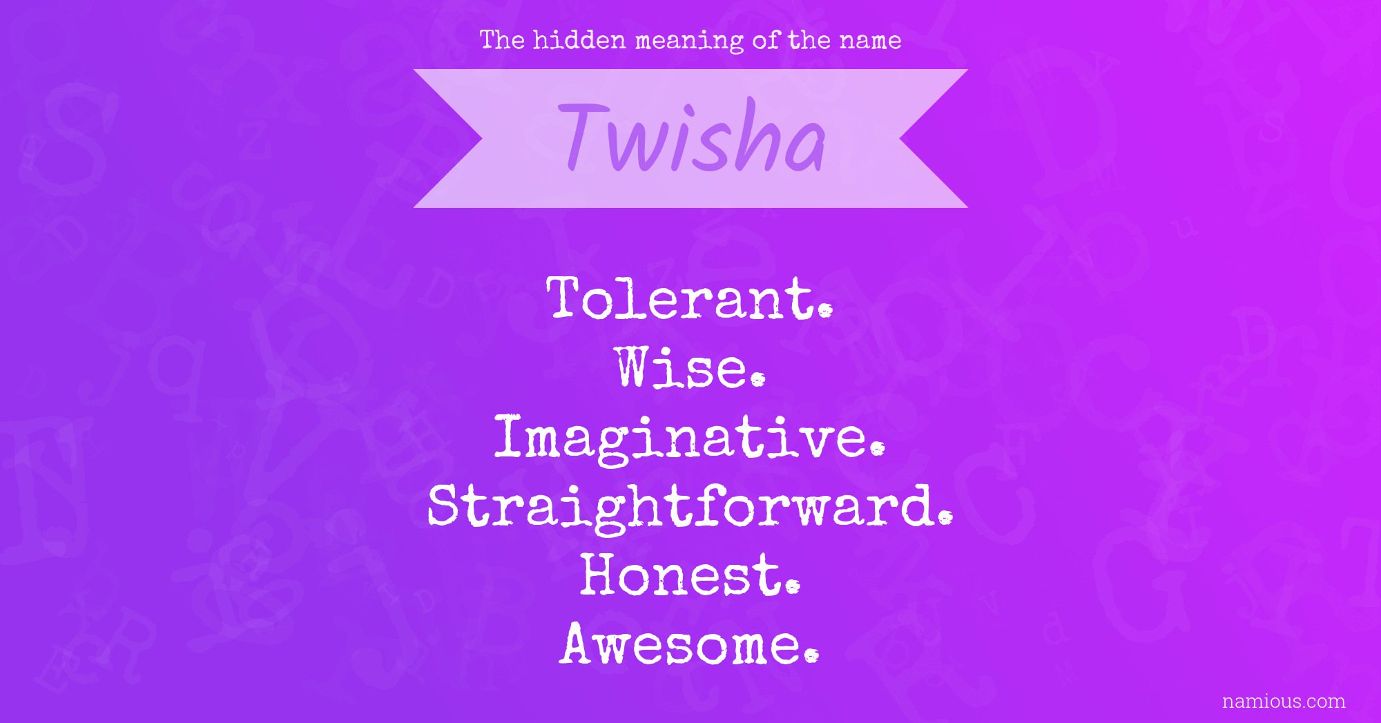 The hidden meaning of the name Twisha