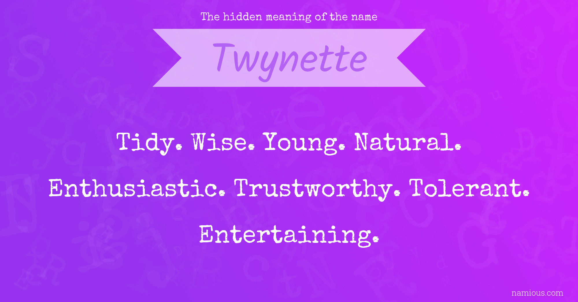 The hidden meaning of the name Twynette