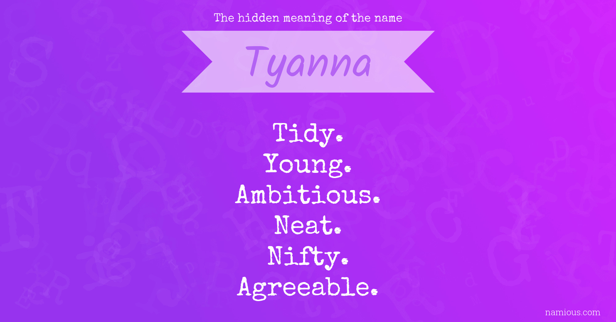 The hidden meaning of the name Tyanna