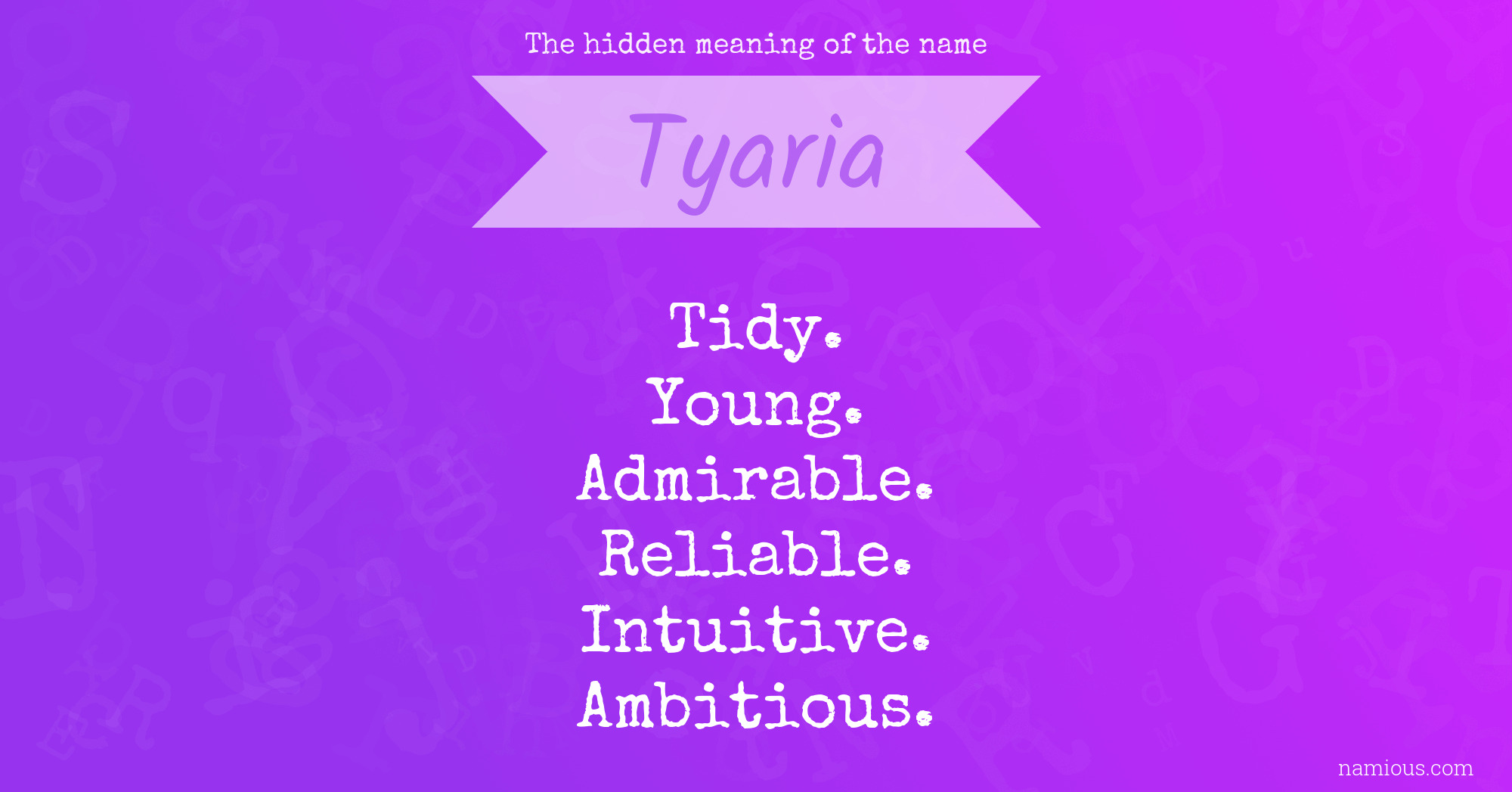 The hidden meaning of the name Tyaria