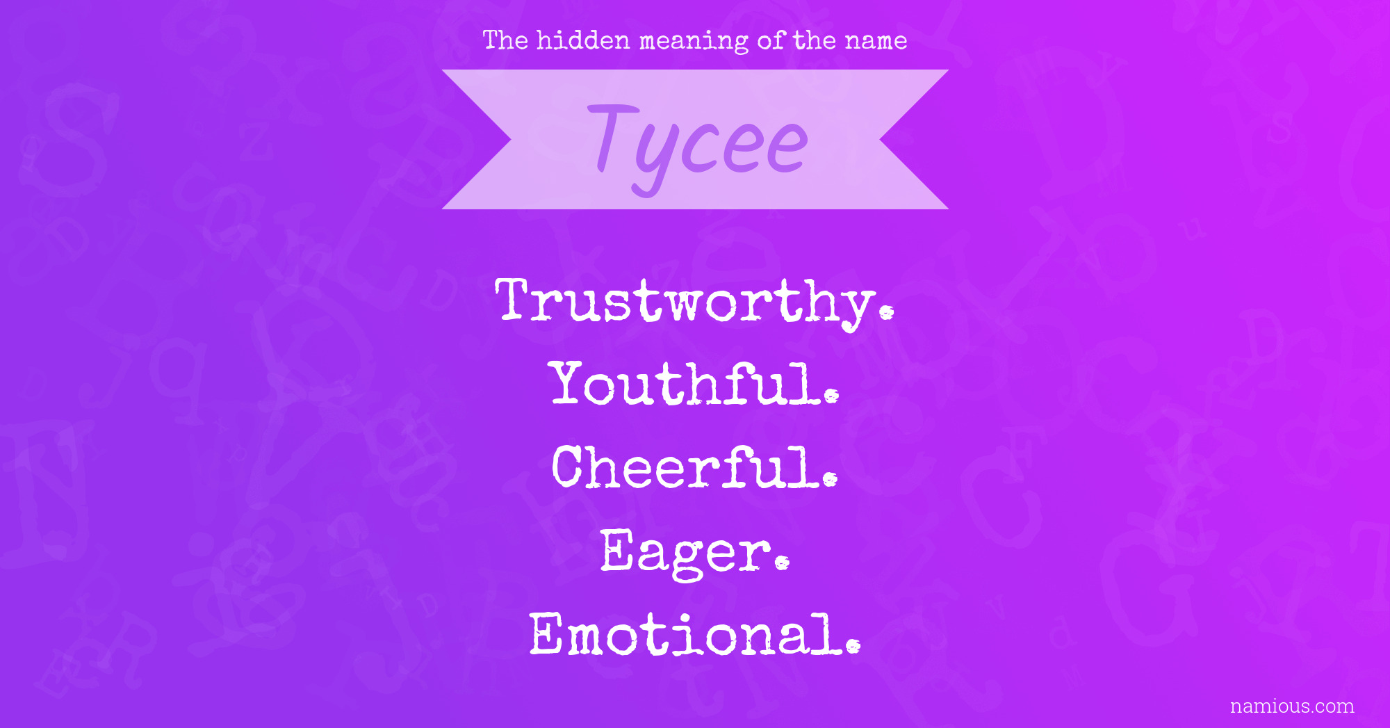 The hidden meaning of the name Tycee