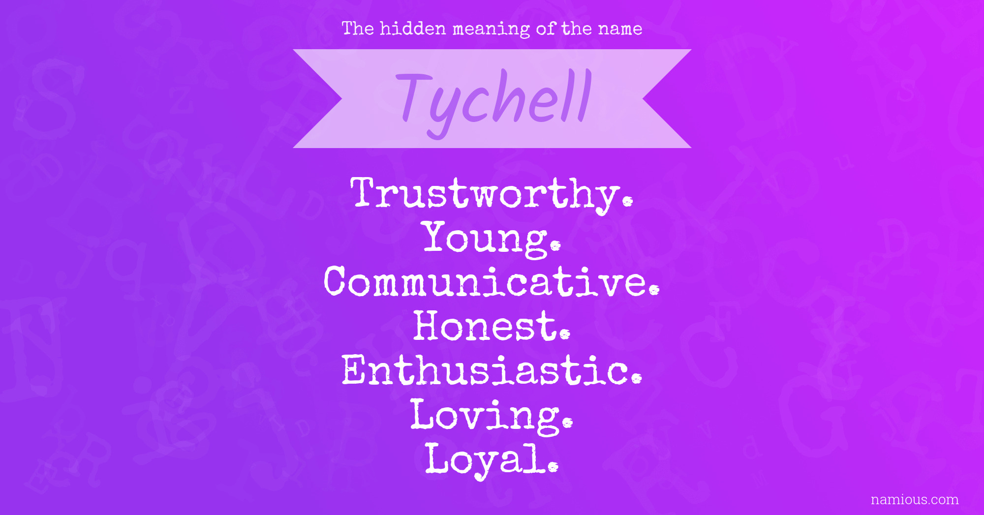 The hidden meaning of the name Tychell