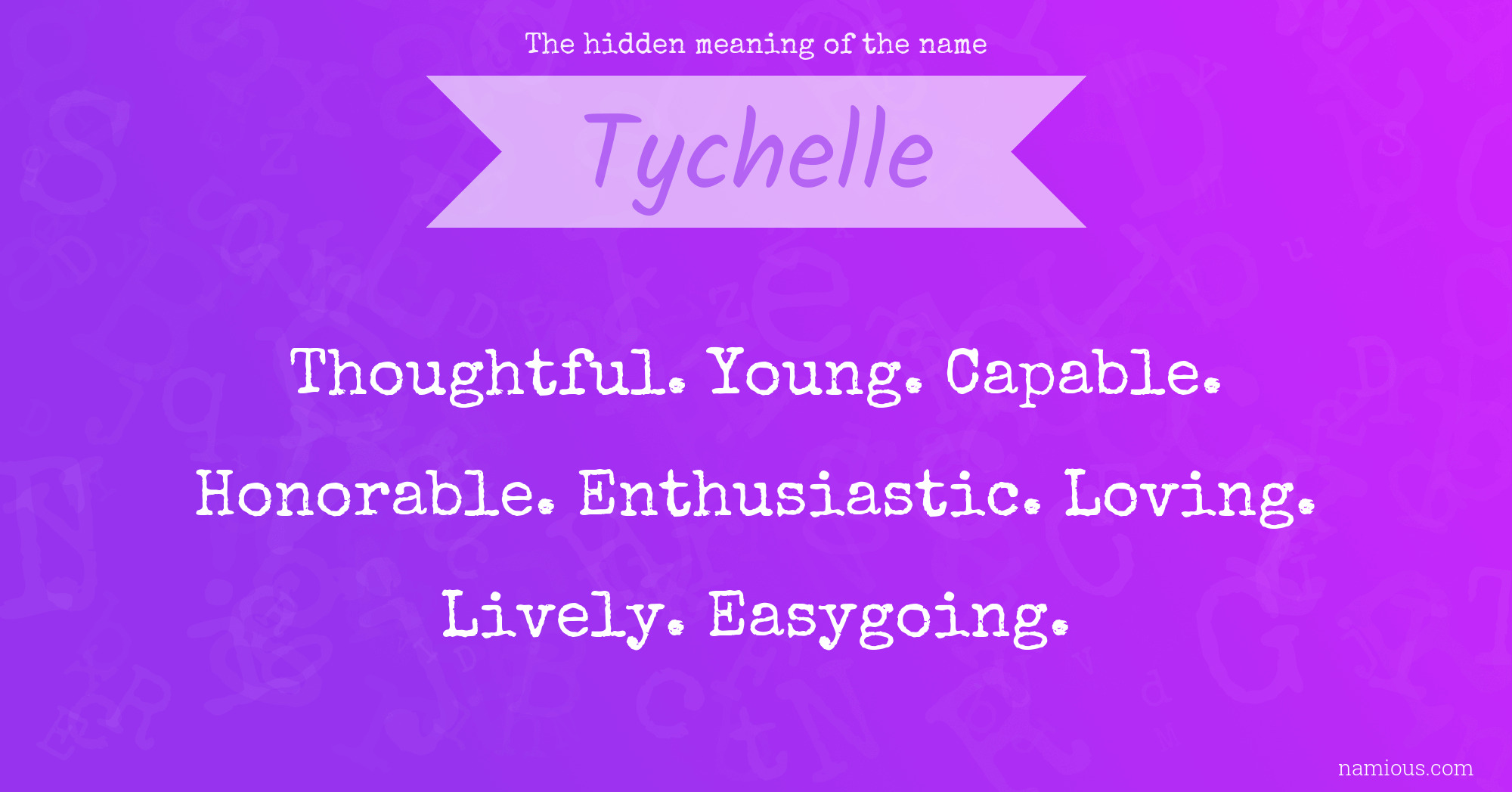 The hidden meaning of the name Tychelle