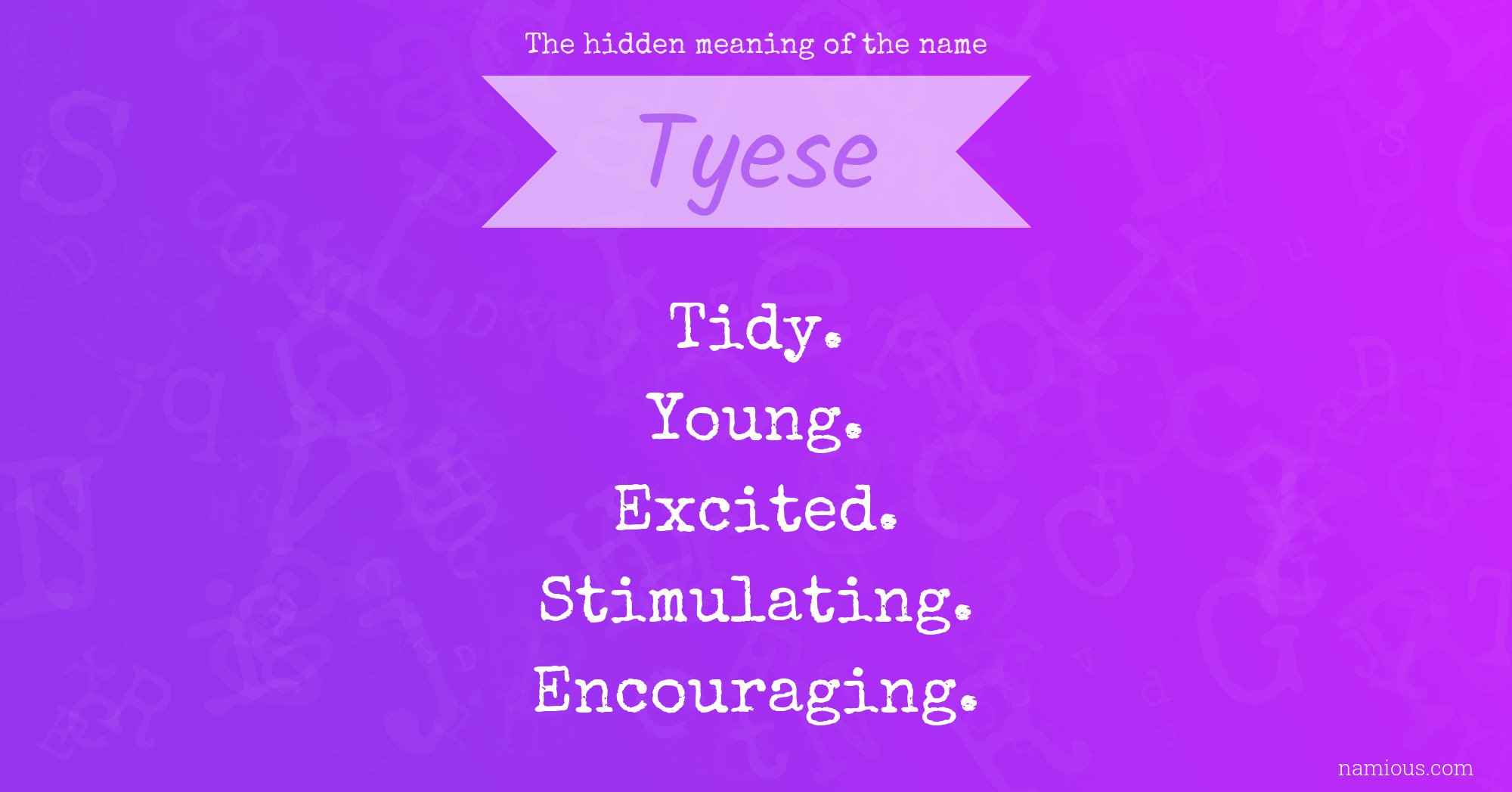 The hidden meaning of the name Tyese