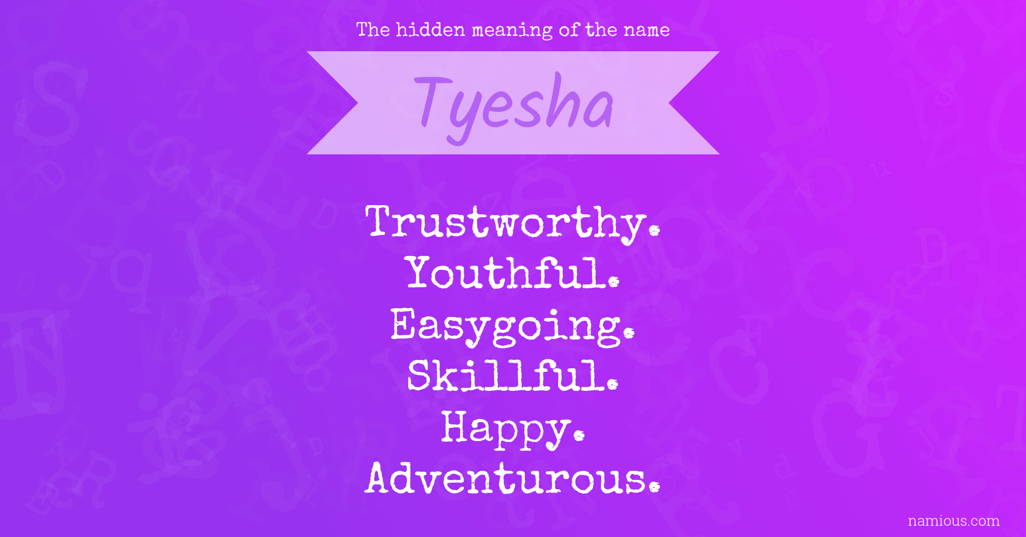 The hidden meaning of the name Tyesha