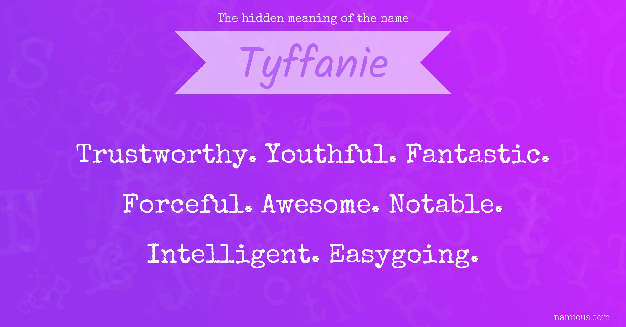 The hidden meaning of the name Tyffanie