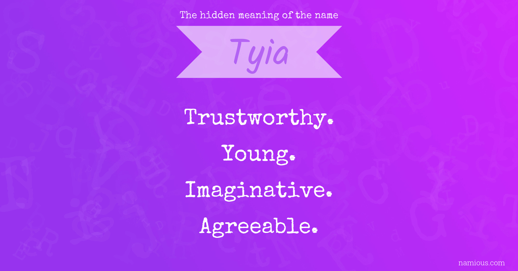 The hidden meaning of the name Tyia