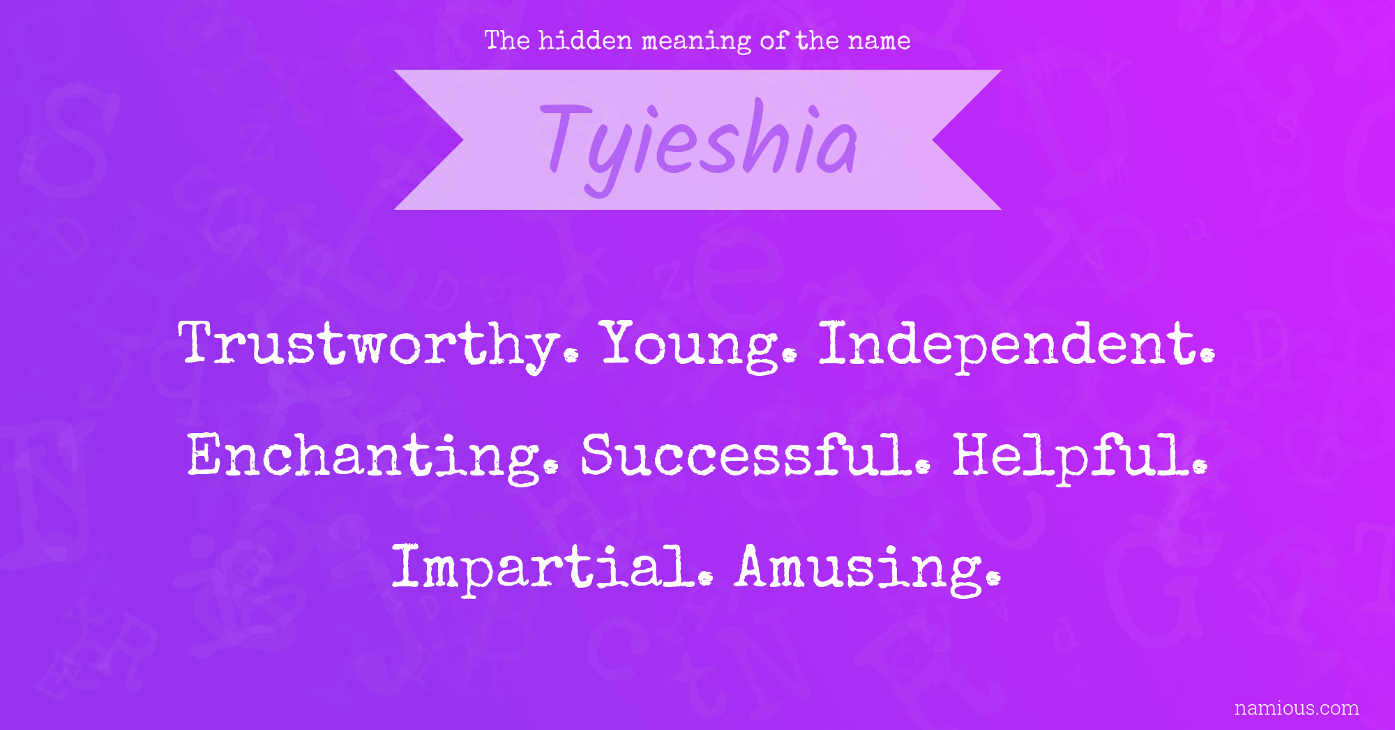 The hidden meaning of the name Tyieshia