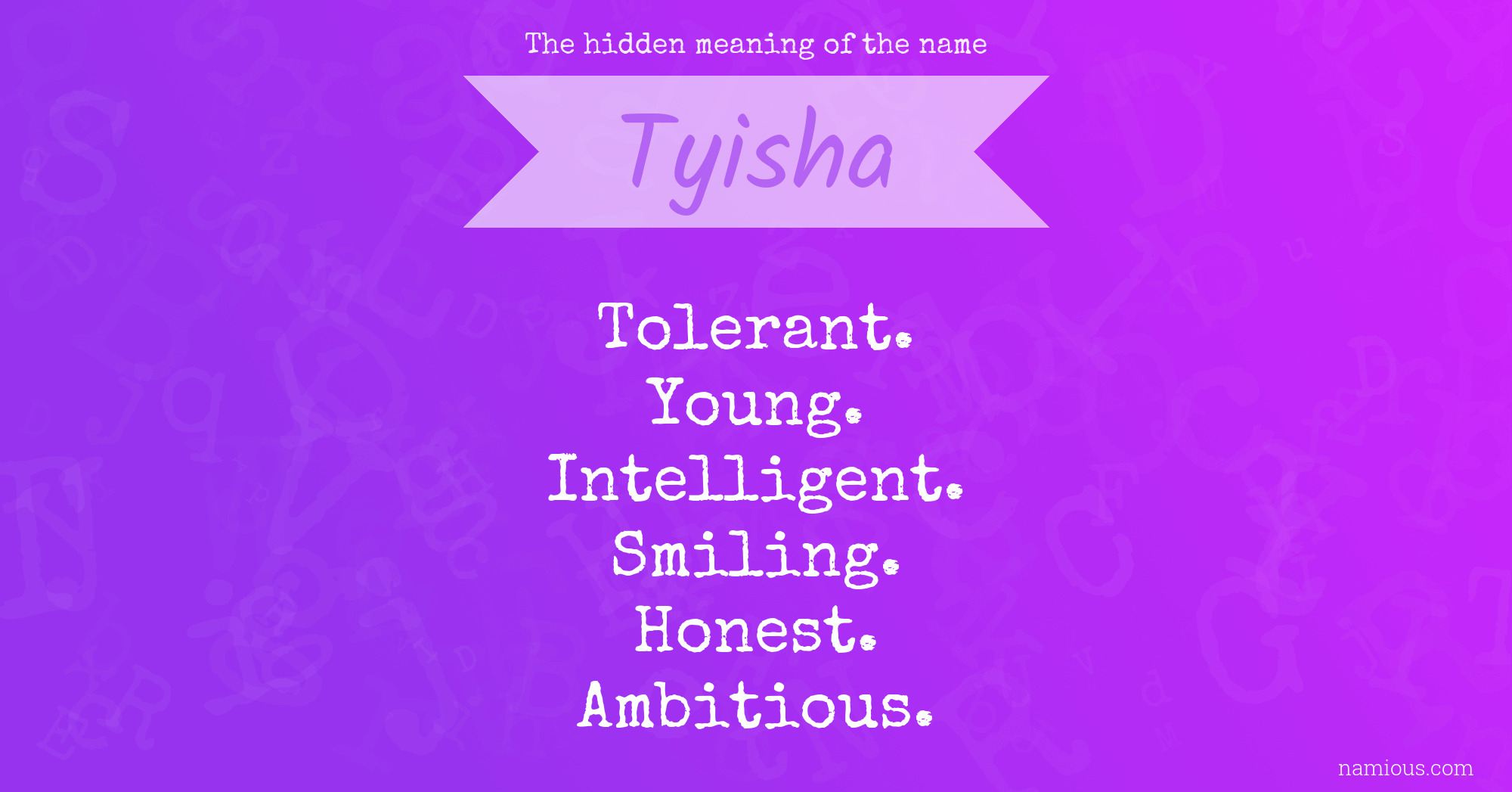 The hidden meaning of the name Tyisha