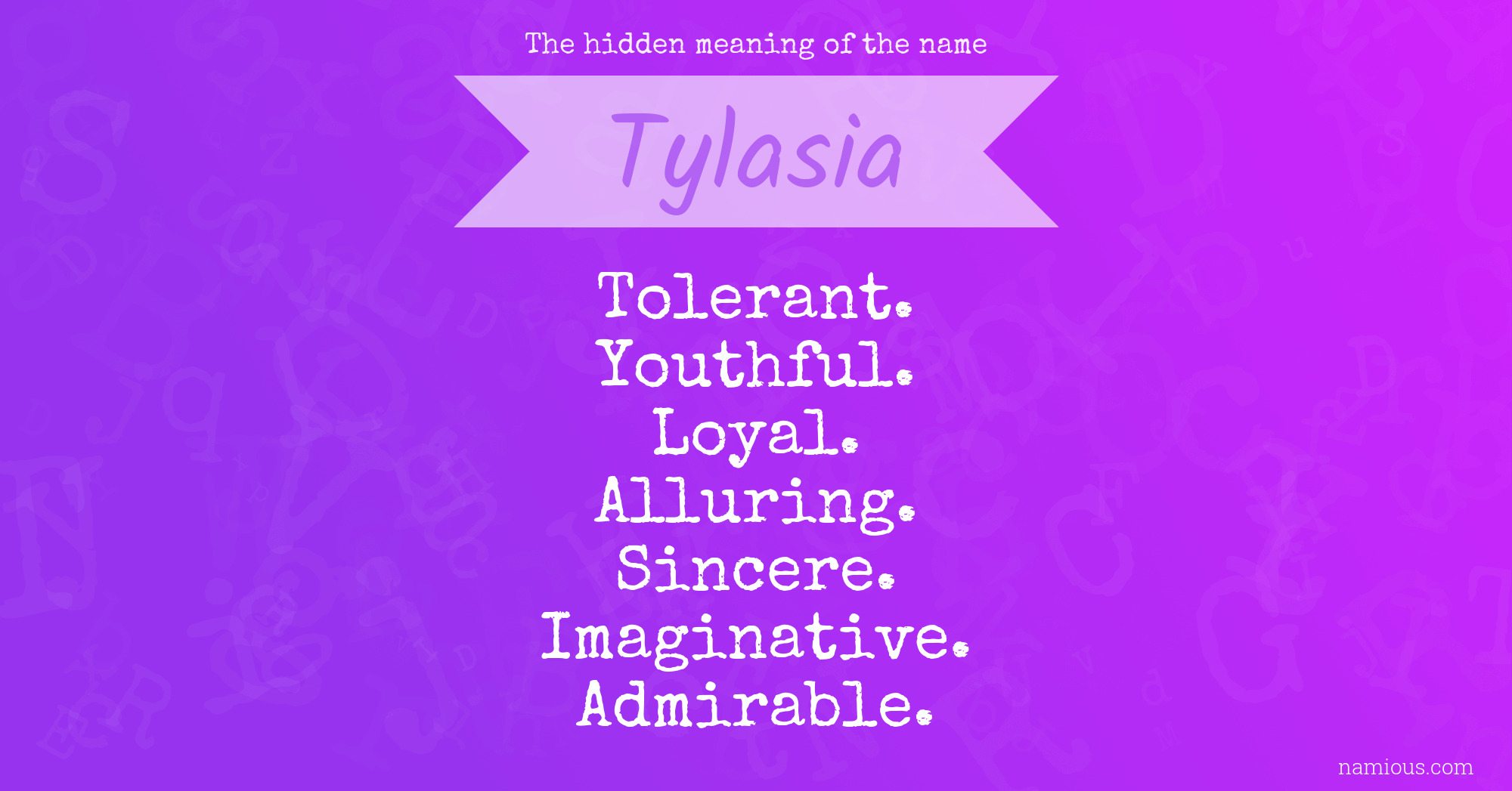 The hidden meaning of the name Tylasia