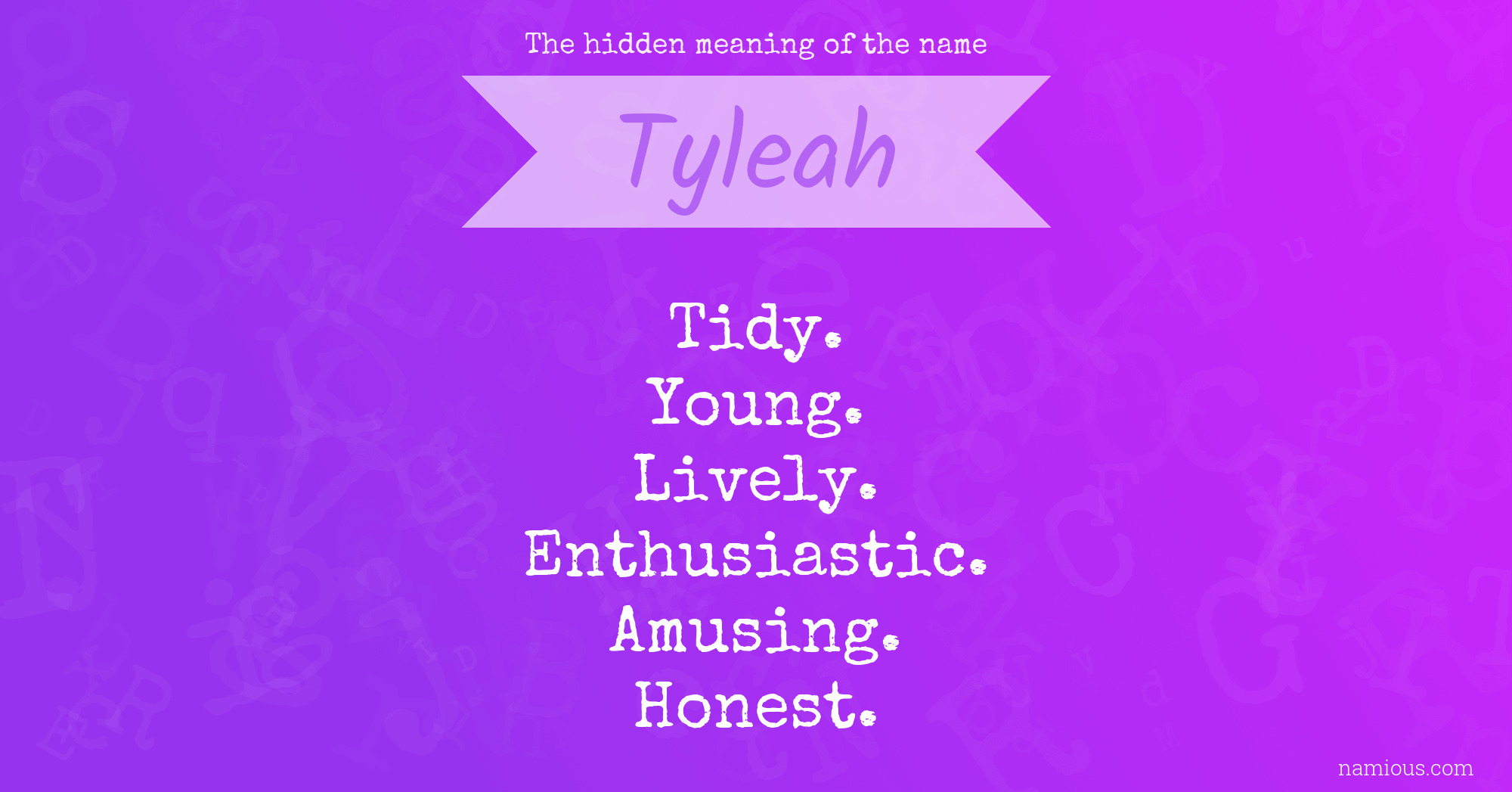 The hidden meaning of the name Tyleah