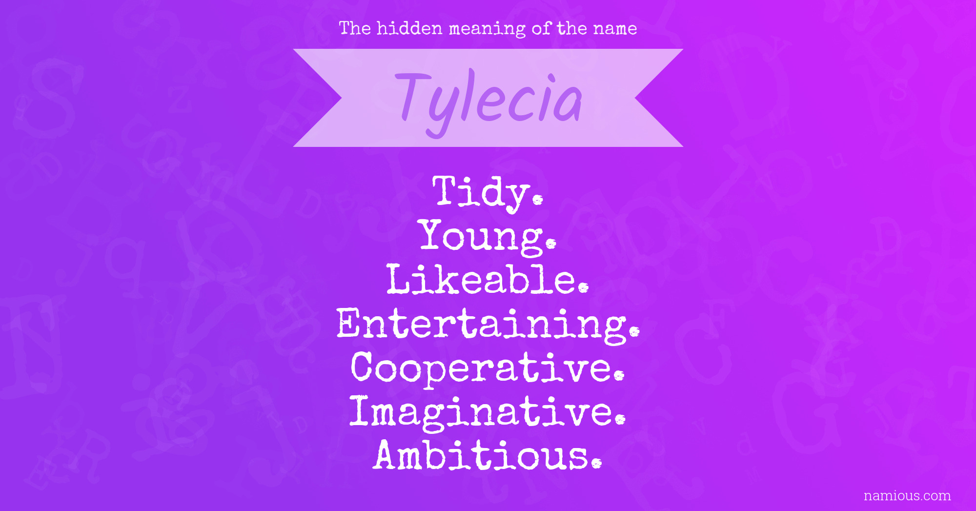 The hidden meaning of the name Tylecia