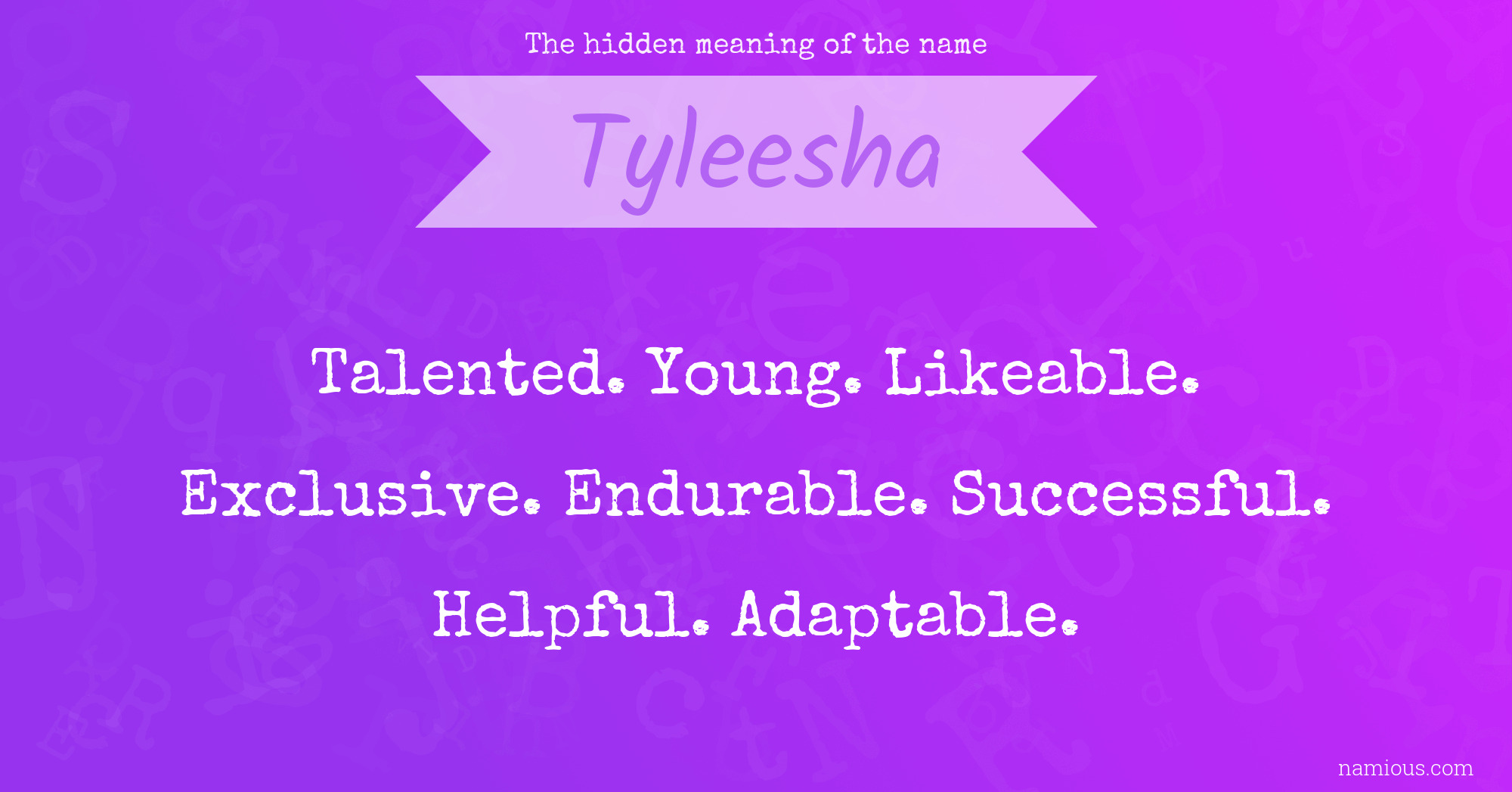 The hidden meaning of the name Tyleesha