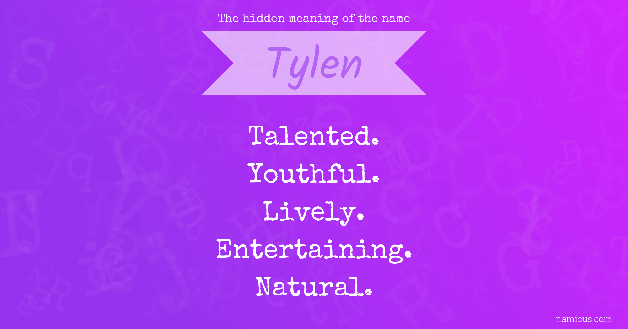 The hidden meaning of the name Tylen