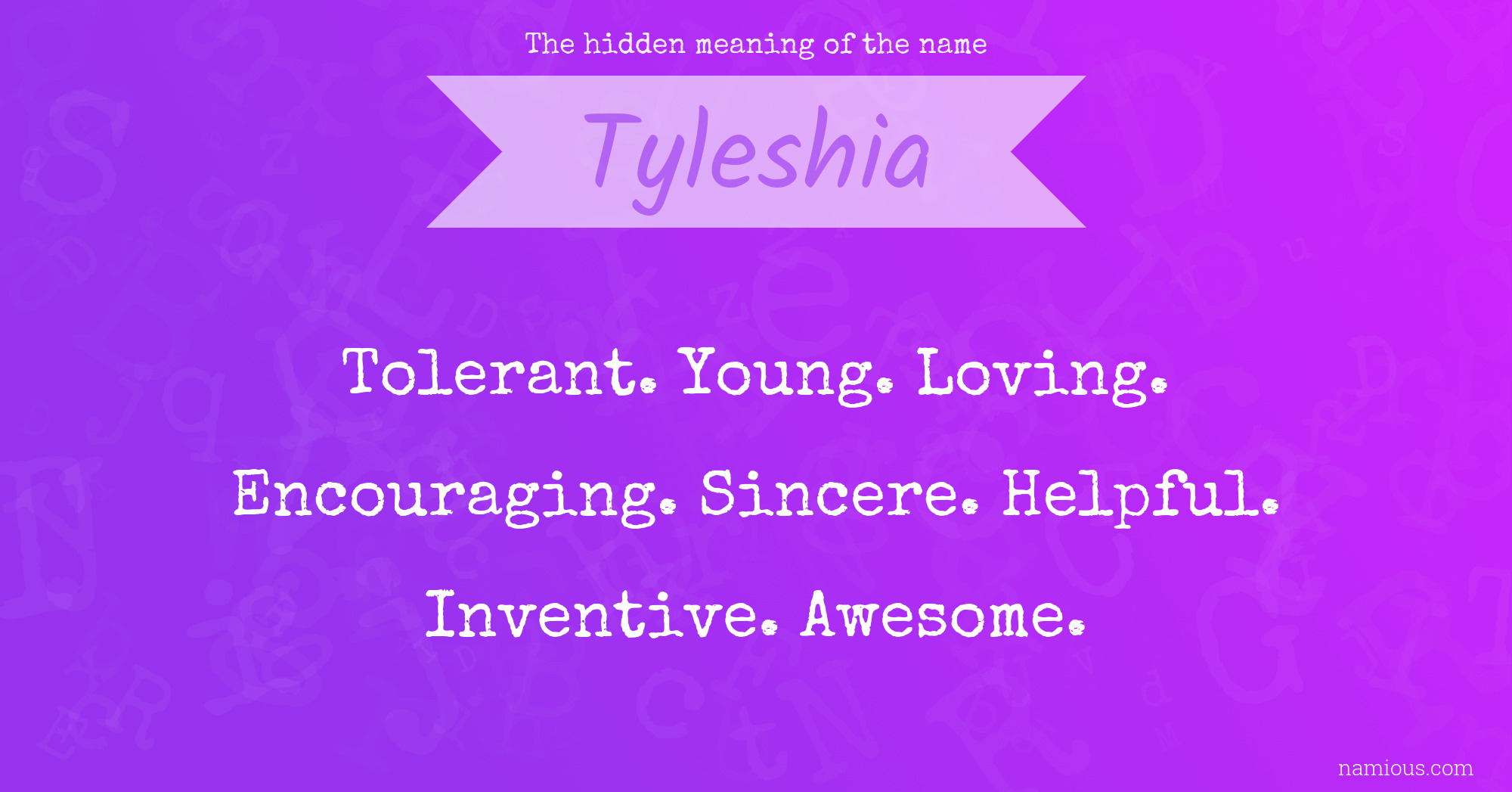 The hidden meaning of the name Tyleshia