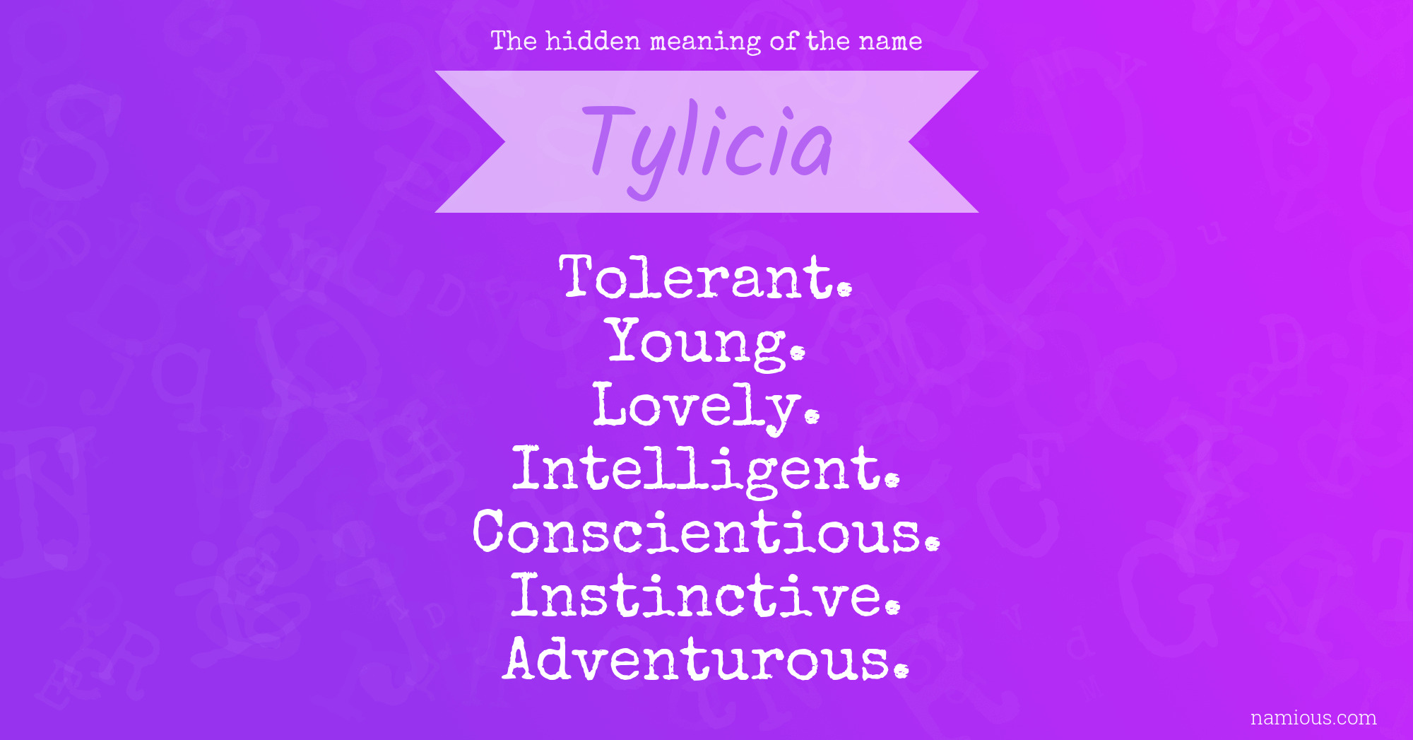 The hidden meaning of the name Tylicia