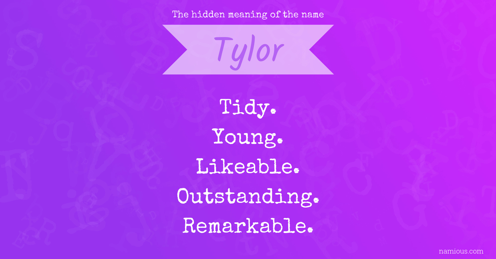 The hidden meaning of the name Tylor