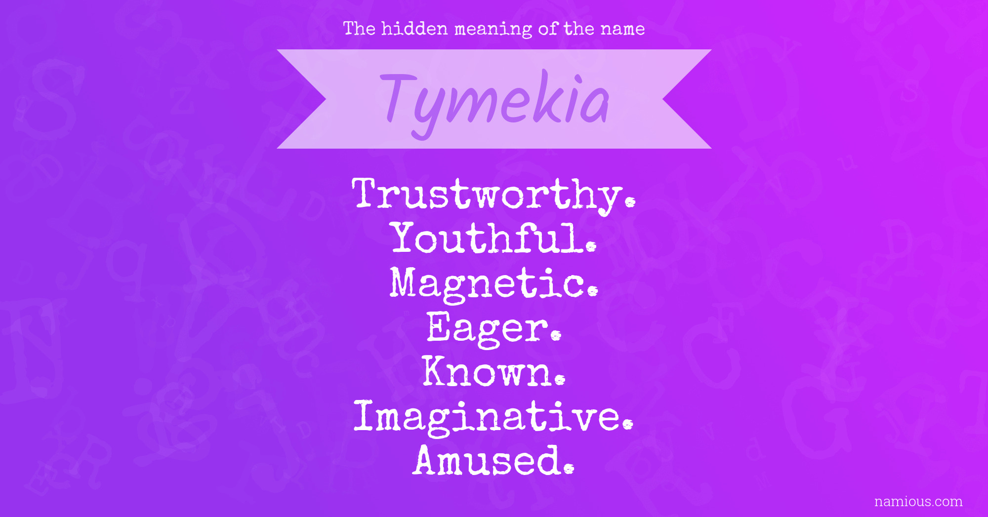 The hidden meaning of the name Tymekia