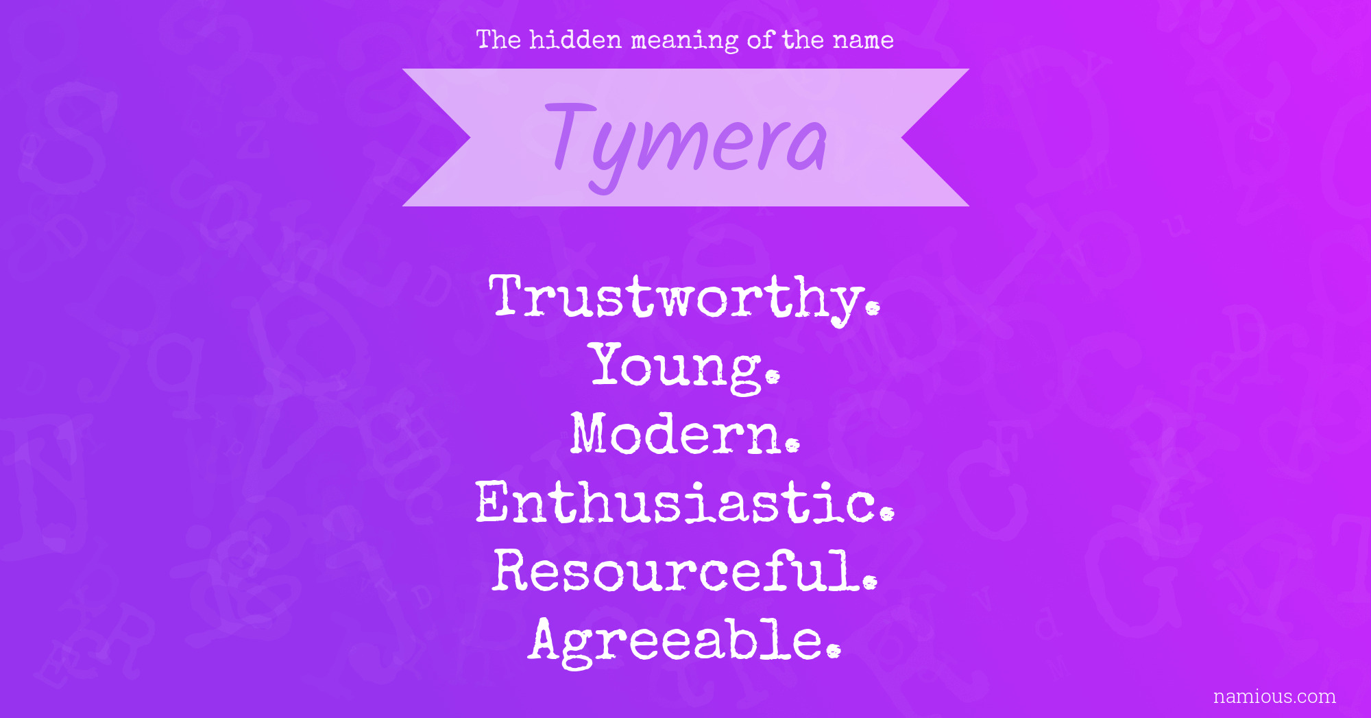 The hidden meaning of the name Tymera