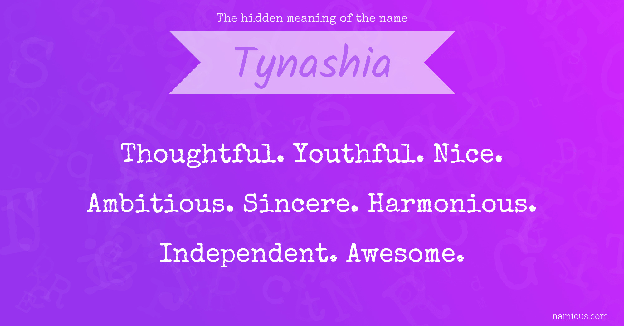 The hidden meaning of the name Tynashia