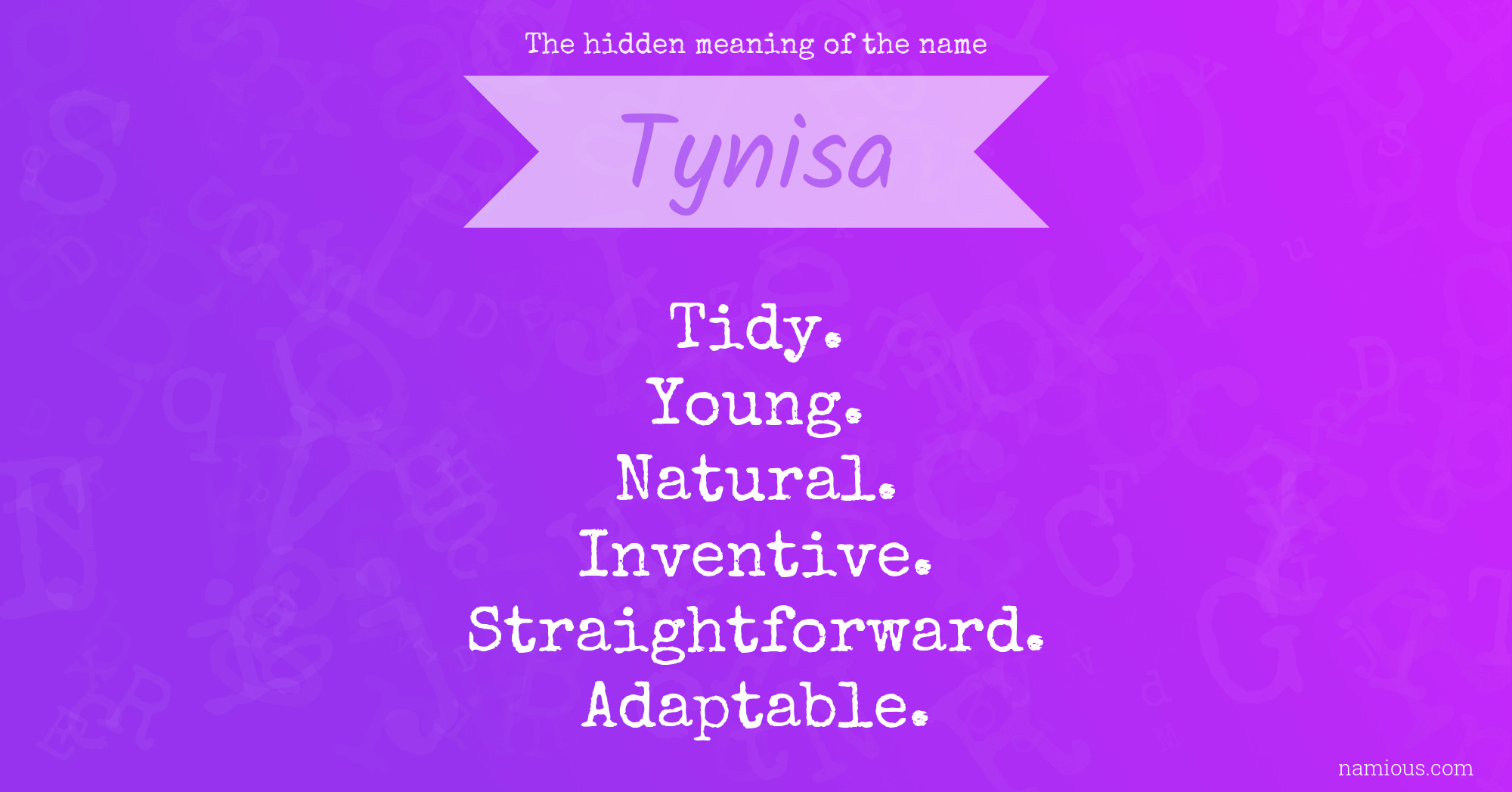 The hidden meaning of the name Tynisa