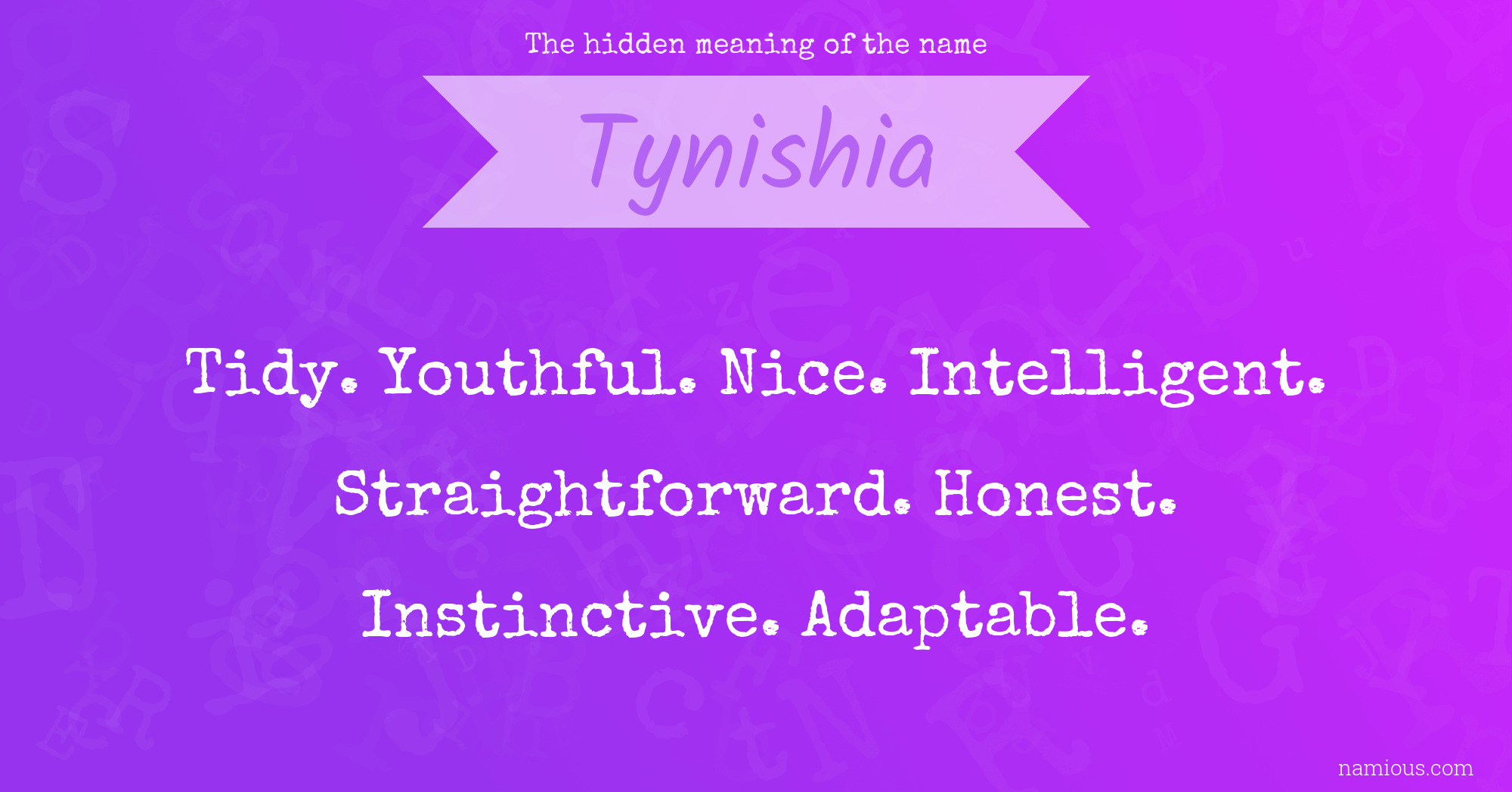 The hidden meaning of the name Tynishia