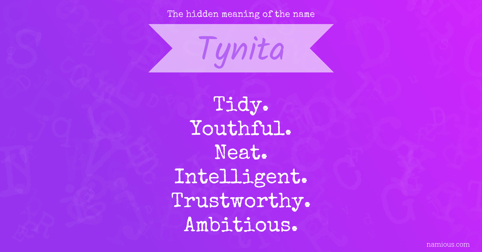 The hidden meaning of the name Tynita