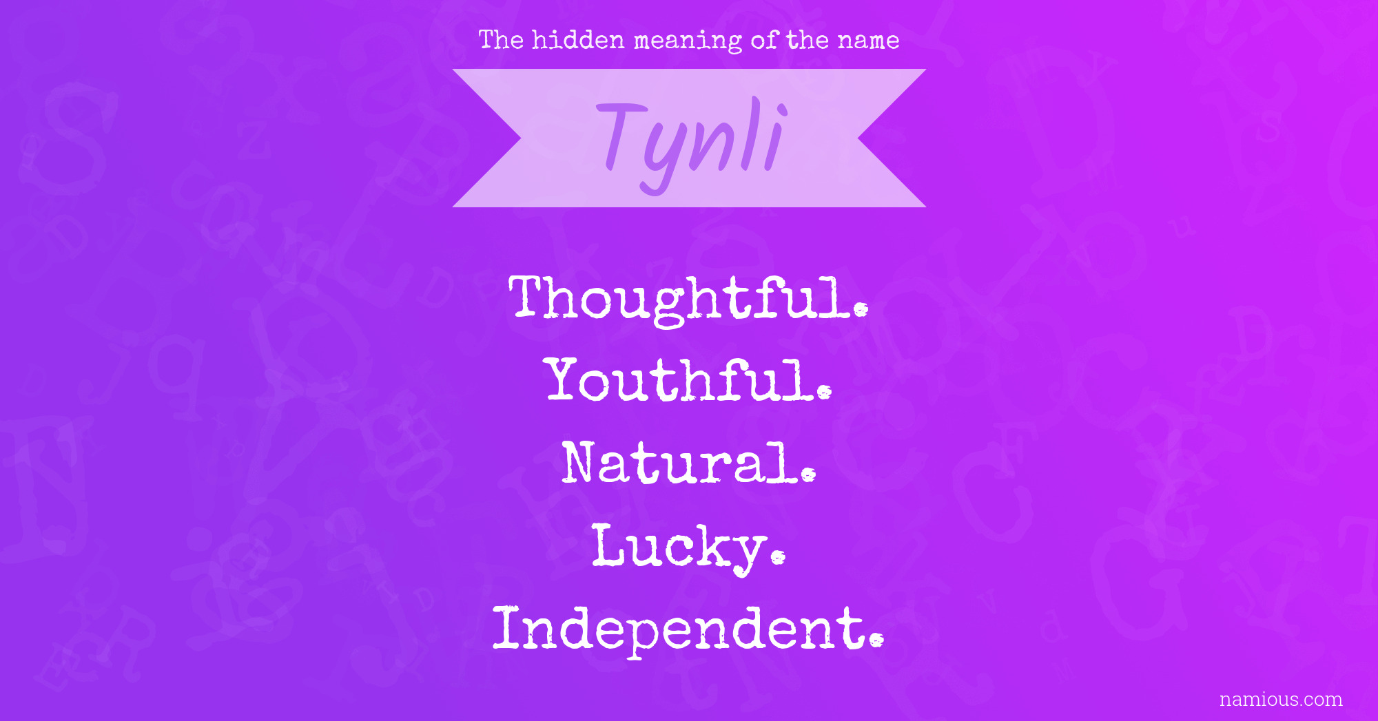 The hidden meaning of the name Tynli