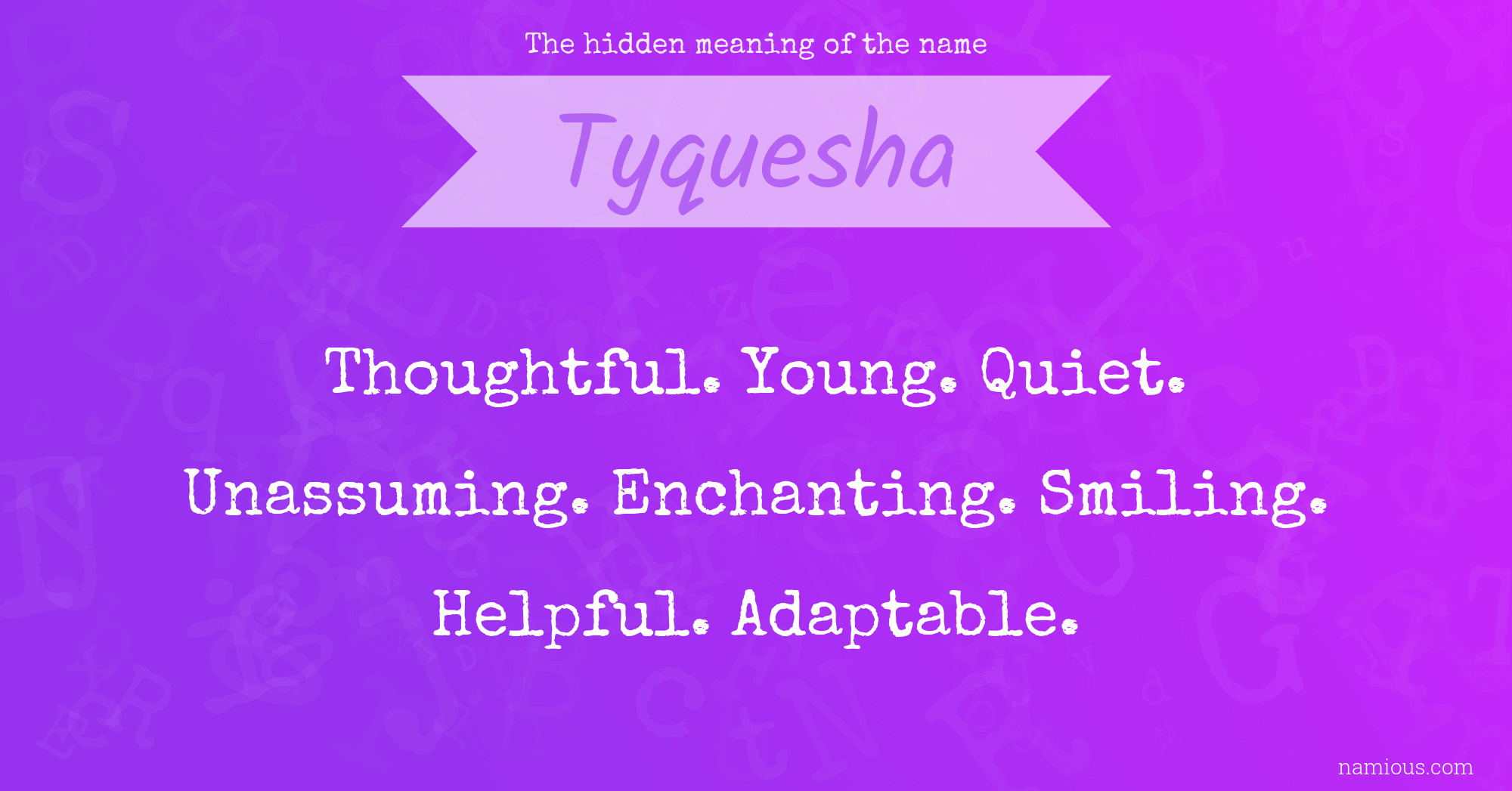 The hidden meaning of the name Tyquesha