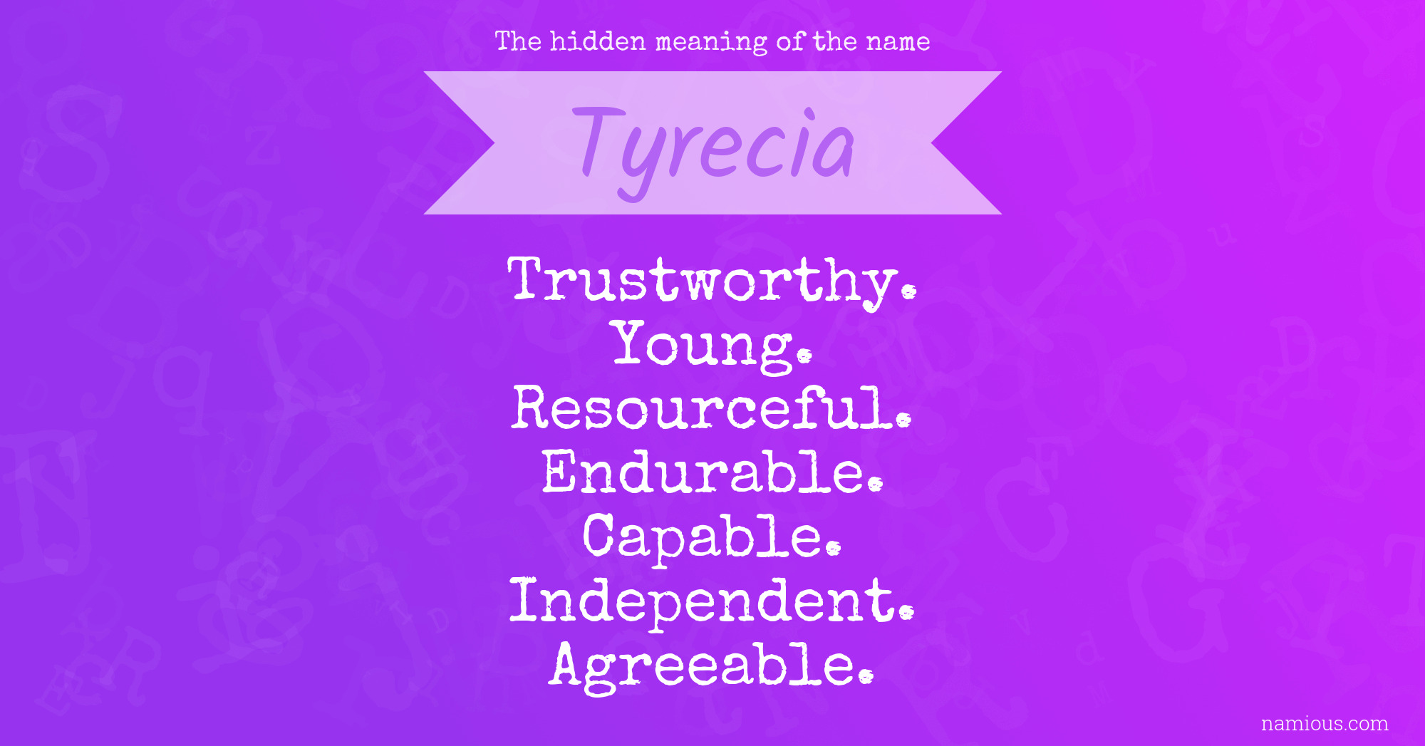 The hidden meaning of the name Tyrecia